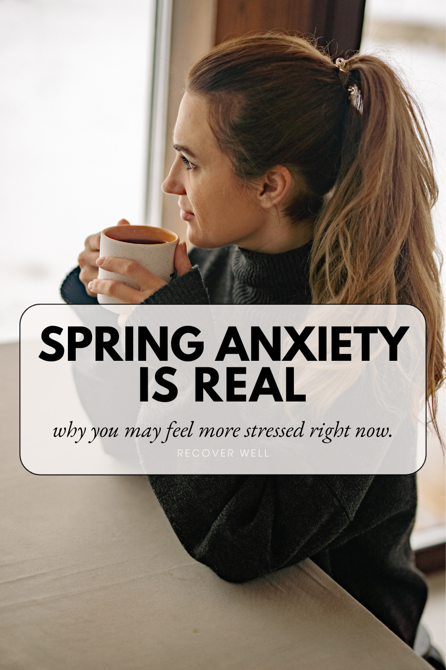 Spring Anxiety Is Real: Why You Feel More Stressed Right Now