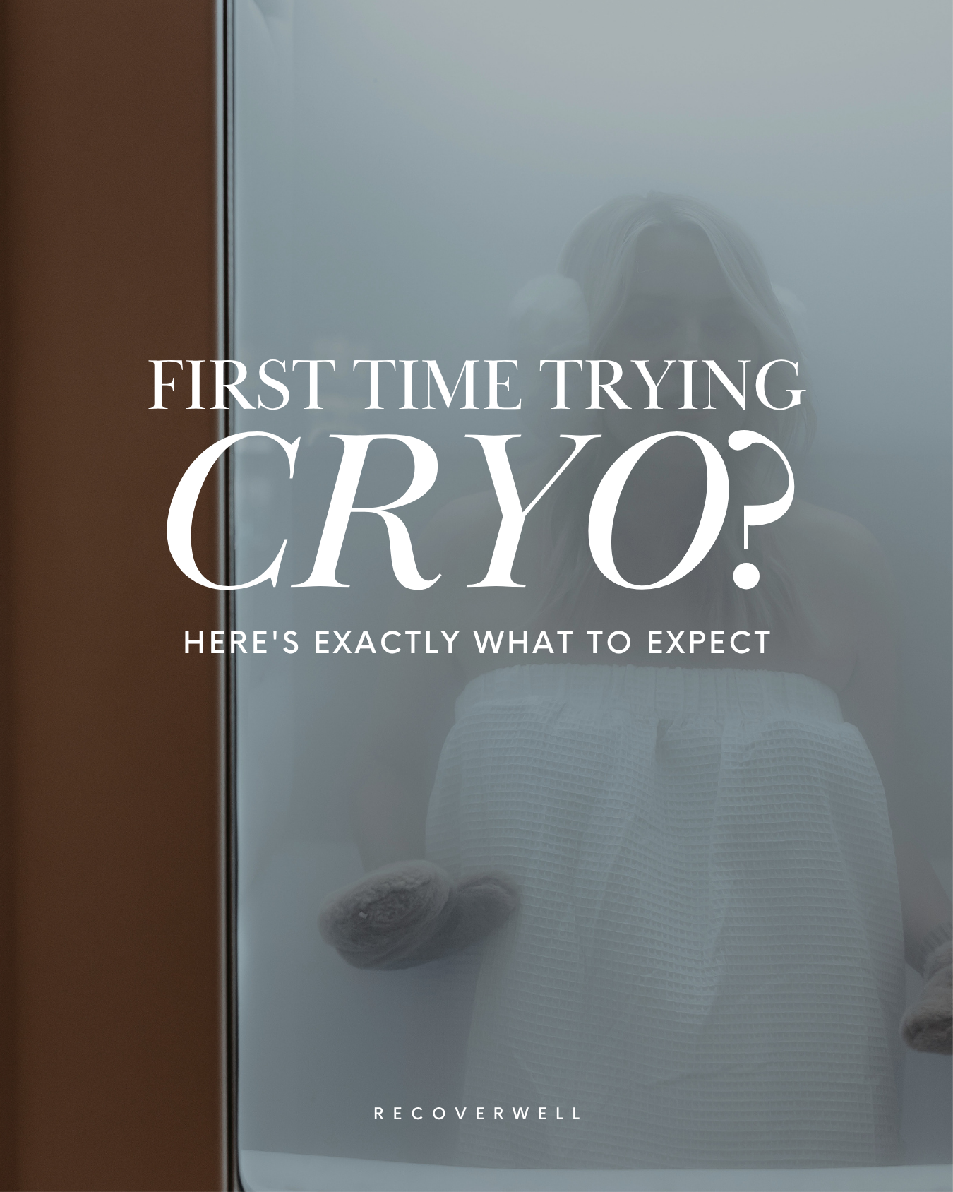 First Time Trying Cryotherapy? Here's Exactly What to Expect