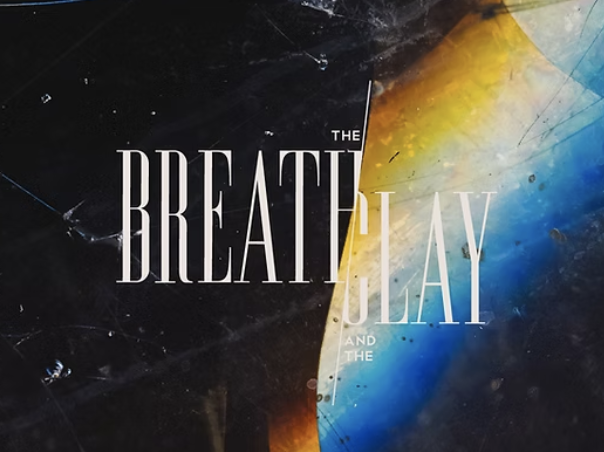 The Breath and The Clay