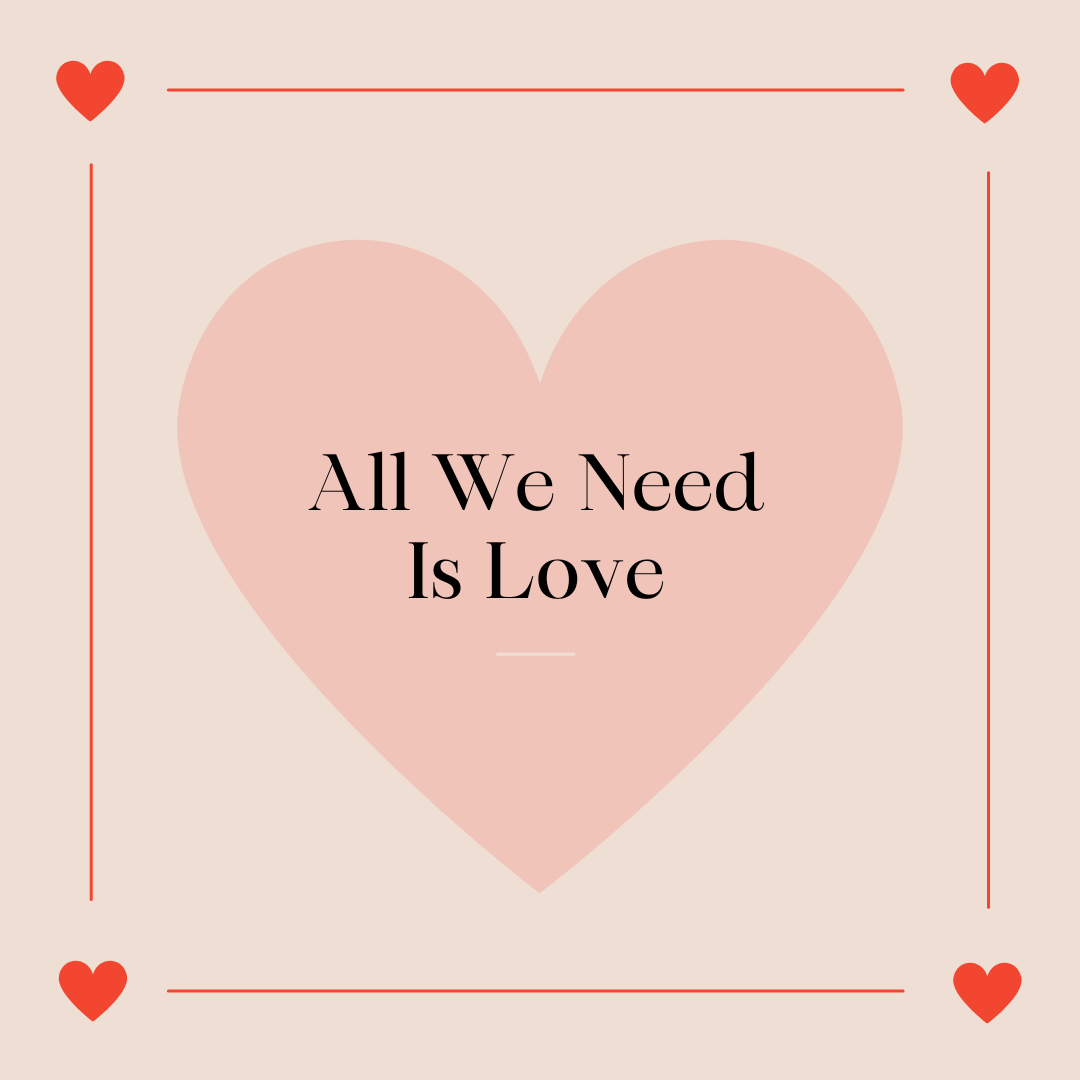 All We Need Is Love.png