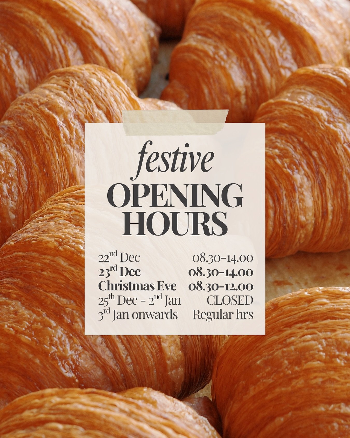 🎄 Festive Opening Hours 🎄 

22nd Dec - 08.30-14.00 
23rd Dec - 08.30-14.00 
24th Dec - 08.30-12.00 
25th Dec - 2nd Jan 
CLOSED 
3rd Jan onwards - regular hours resume 

Bolded dates are days that we will be open in ADDITION to our usual days &helli