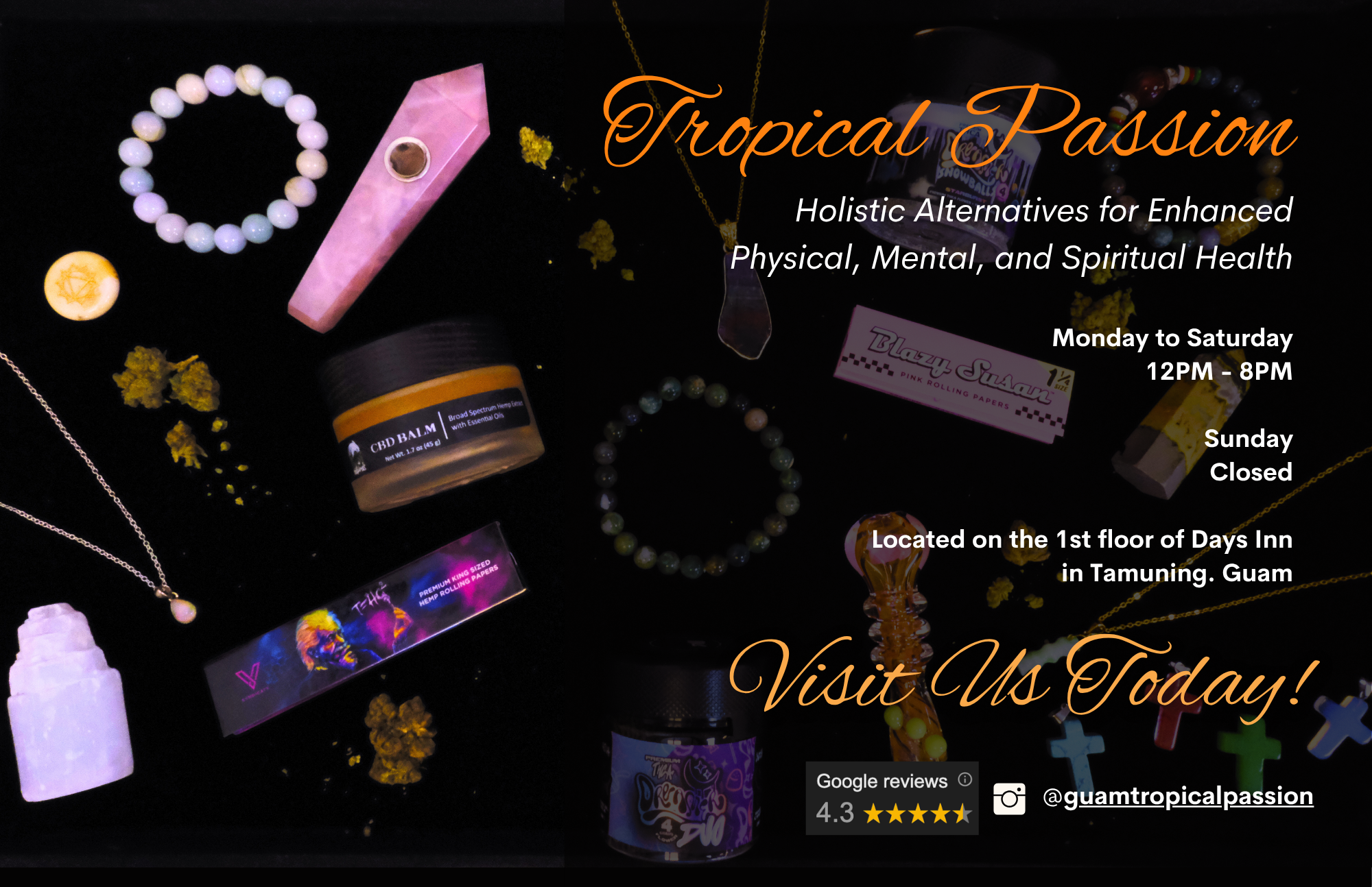 A promotional poster for Tropical Passion The poster features various crystals, jewelry, and herbal products arranged on a black background. The text indicates the business location on the 1st floor of Days Inn in Tamuning, Guam, open Monday to Satur