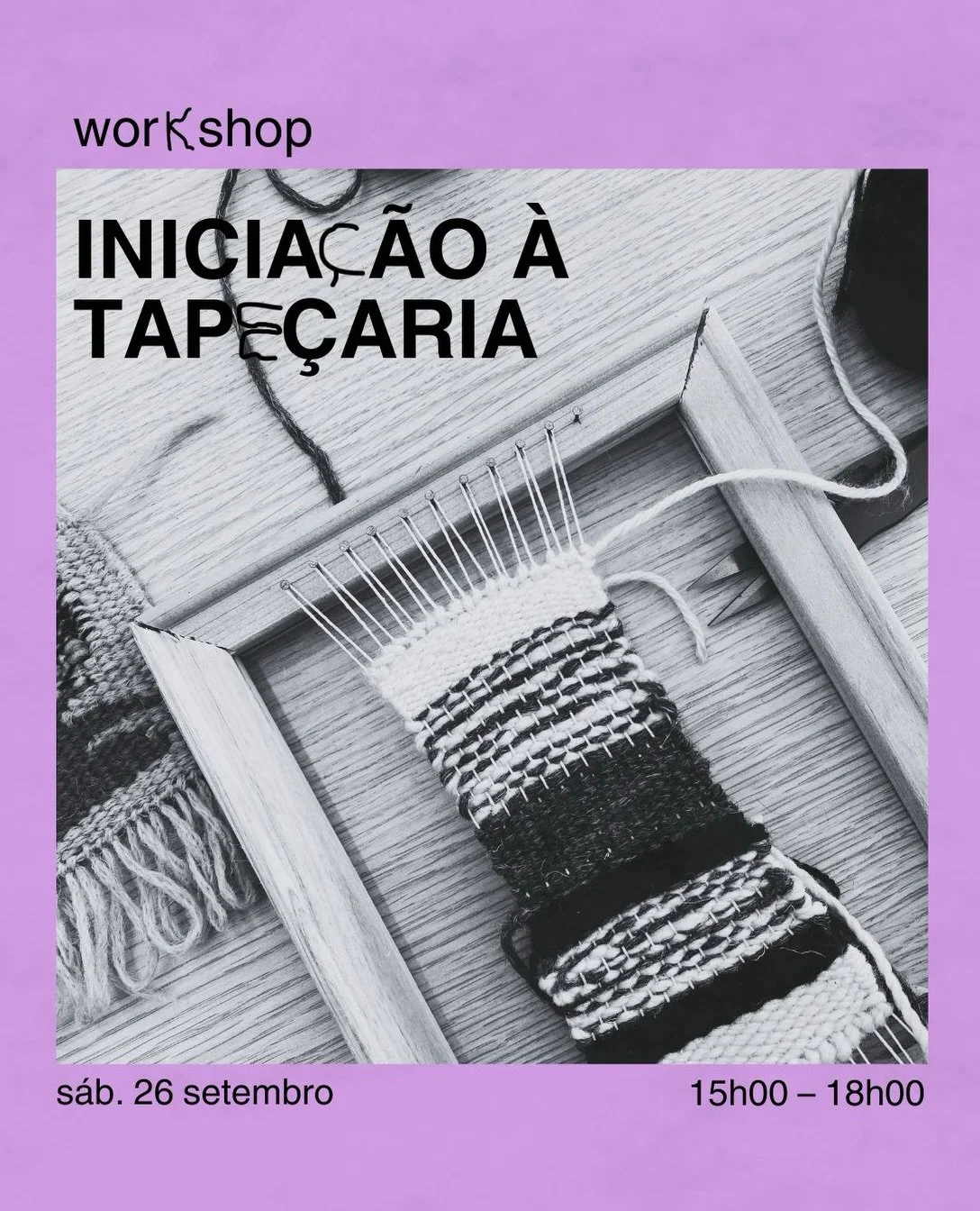 No pr&oacute;ximo s&aacute;bado temos mais um workshop de inicia&ccedil;&atilde;o &agrave; tape&ccedil;aria! Vamos pegar nos teares de pregos, nos fios e nas agulhas e fazer uma pequena tape&ccedil;aria de forma intuitiva. 

As vagas j&aacute; s&atil