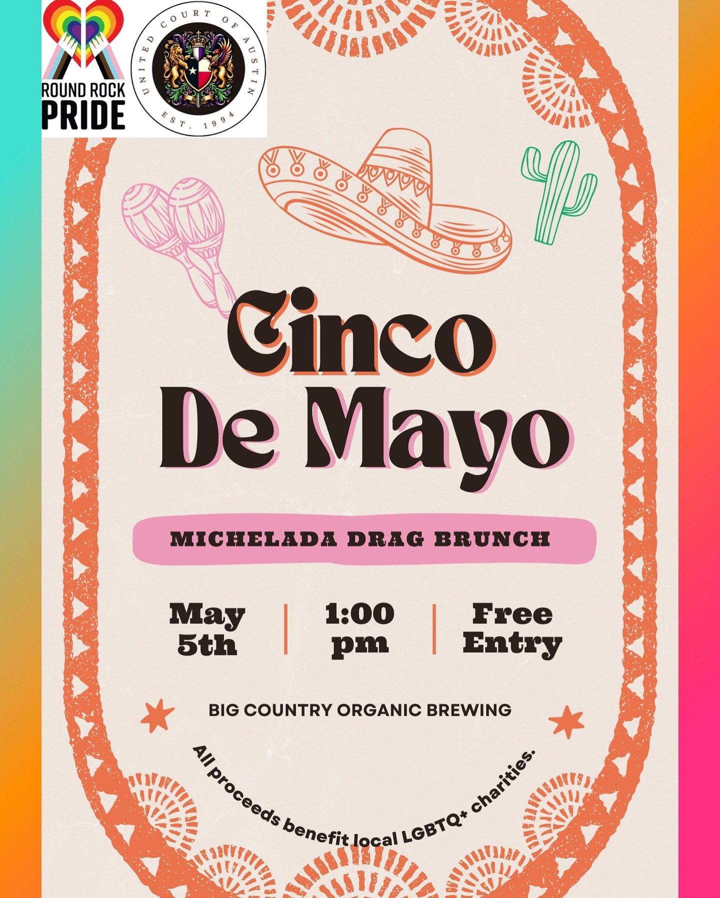 All tips and proceeds raised will benefit UCA charities. 

The United Court of Austin and Round Rock Pride Presents: 

✨Join us for an electrifying Cinco de Mayo Drag Brunch extravaganza! 
Celebrate the spirit of Mexico and the artistry of drag in a 