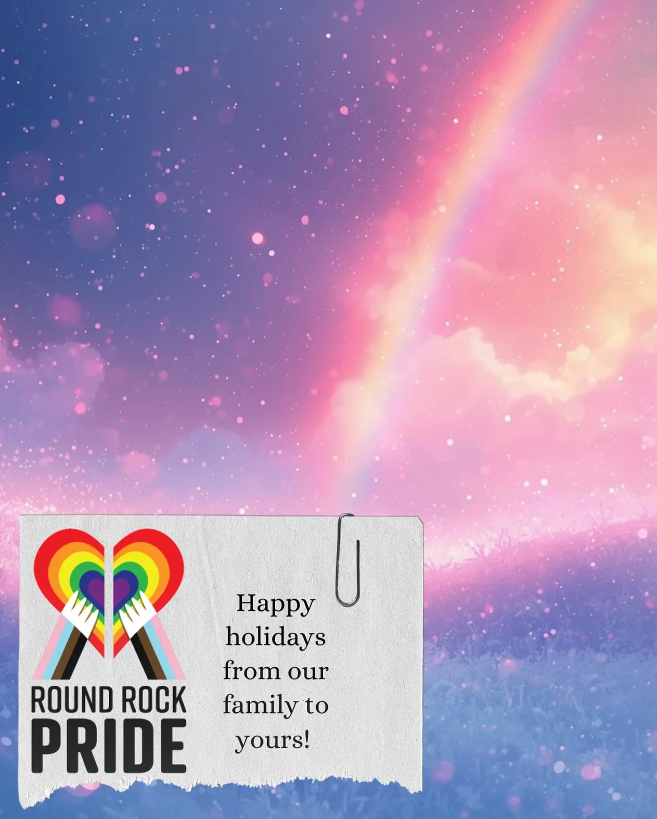 Happy holidays from our family to yours! Love, Round Rock Pride