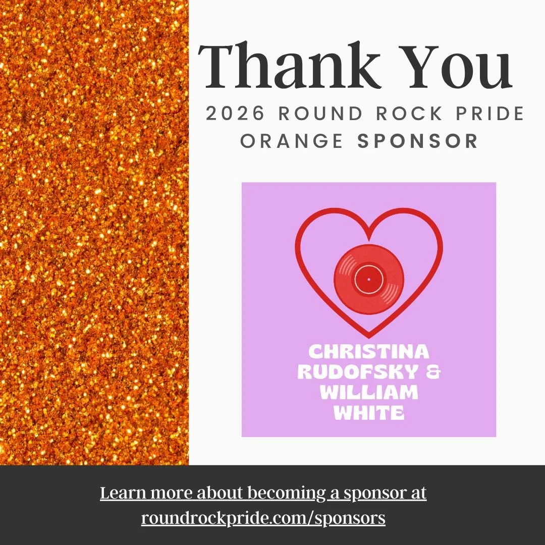 💖 A huge thank you to Christina Rudosky and William White for supporting #RoundRockPride2026! 🏳️&zwj;🌈 Because of partners like you, we continue to uplift our community, celebrate authenticity, and create spaces for all. We&rsquo;re so grateful fo