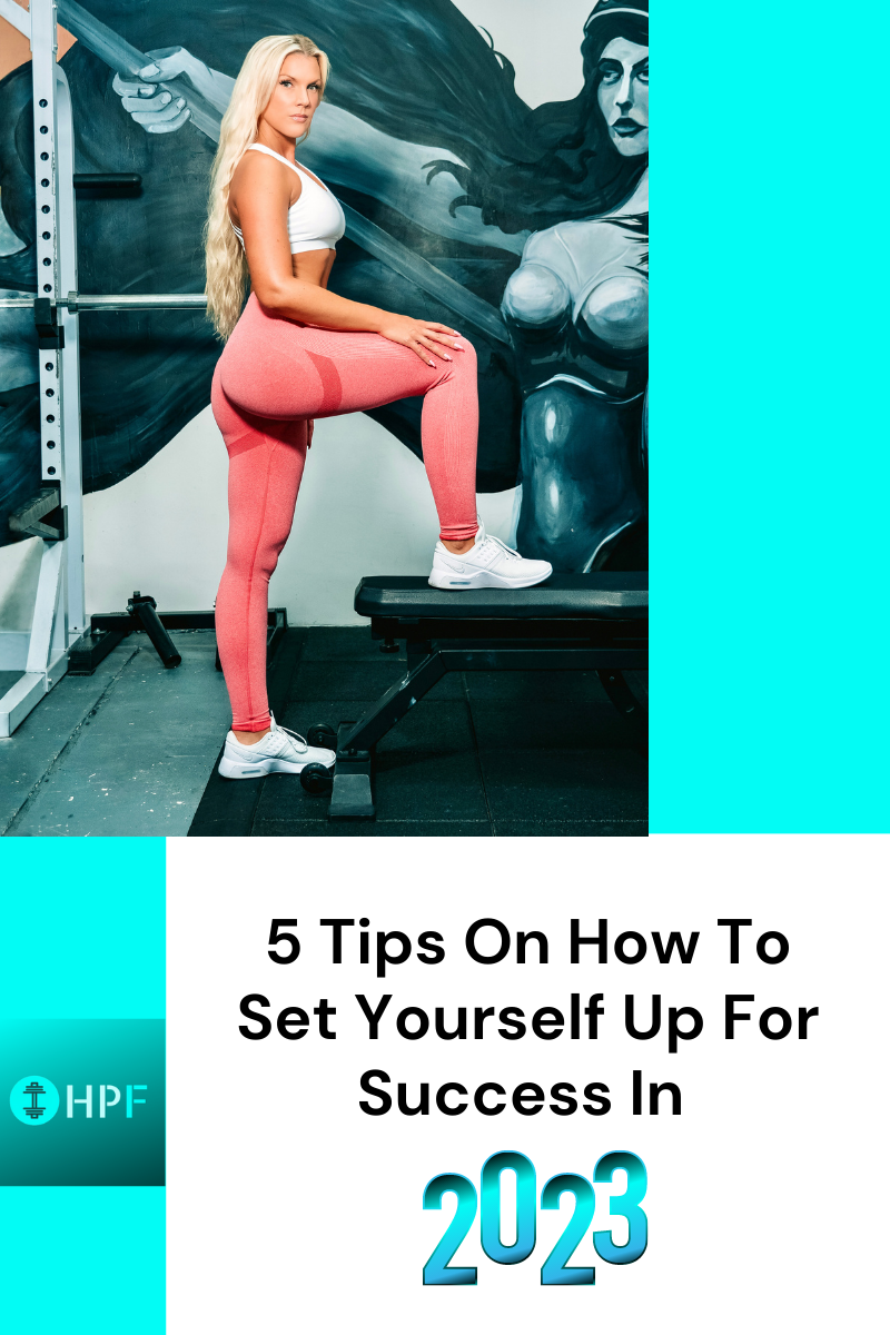 5 Tips On How To Set Yourself Up For Success In 2023