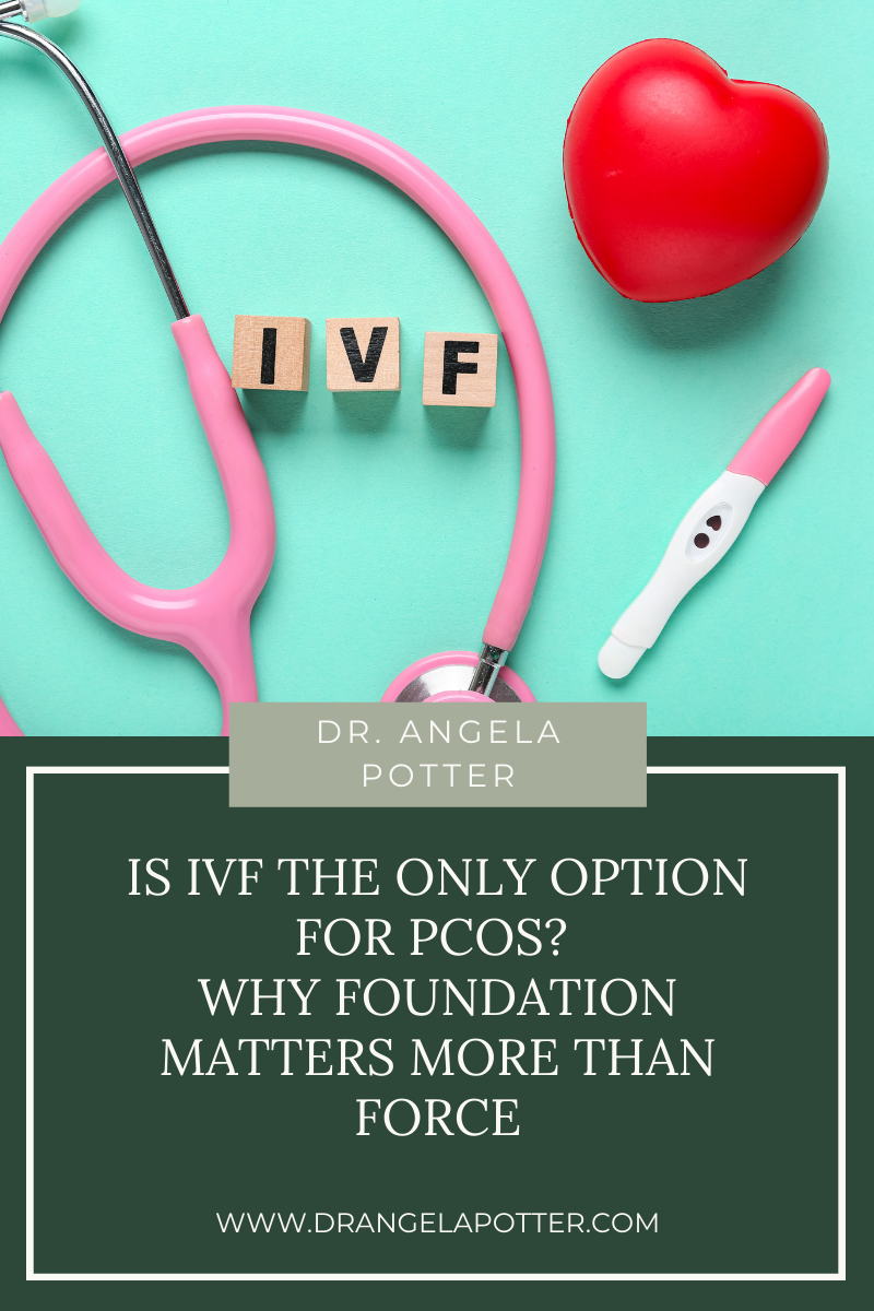 The word IVF with a pregnancy test and a stethoscope followed by the title is IVF the only option for PCOS? Why foundation matters more than force