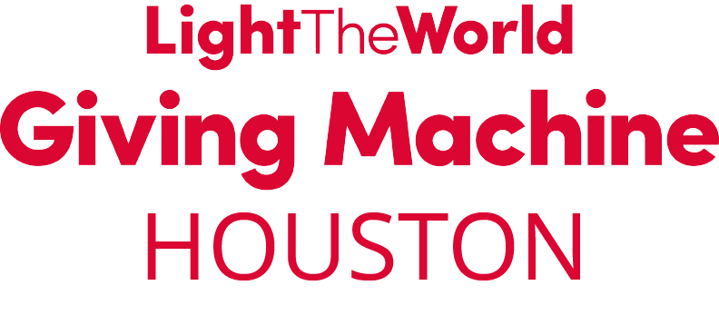 Giving Machines Houston - #LightTheWorld