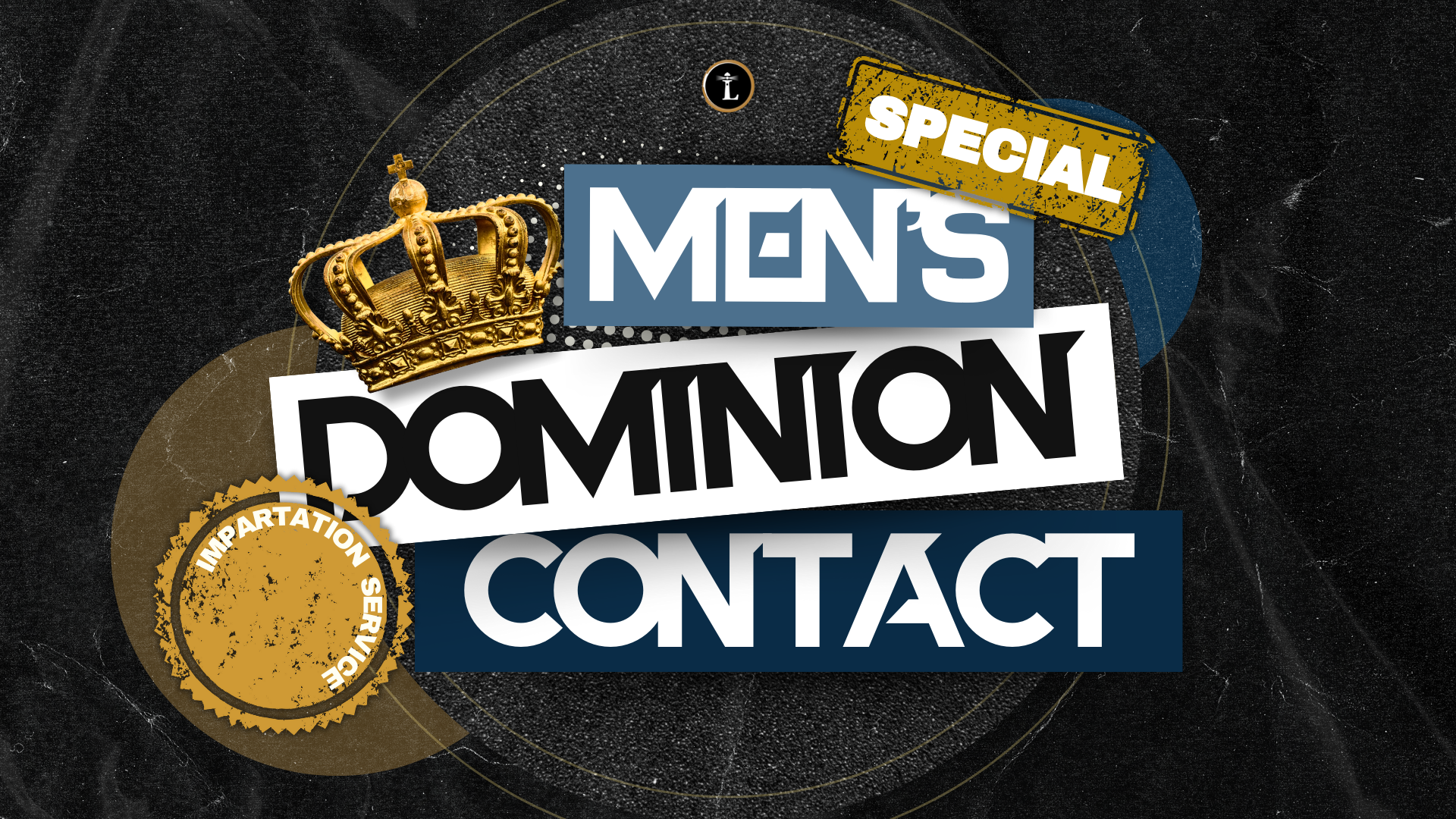 Men’s Dominion Contact: Impartation Service