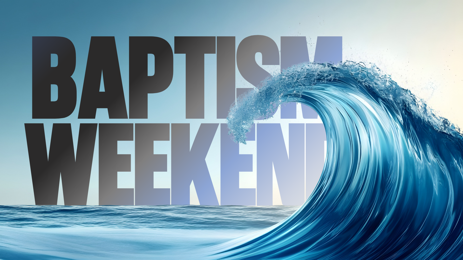 Baptism Weekend