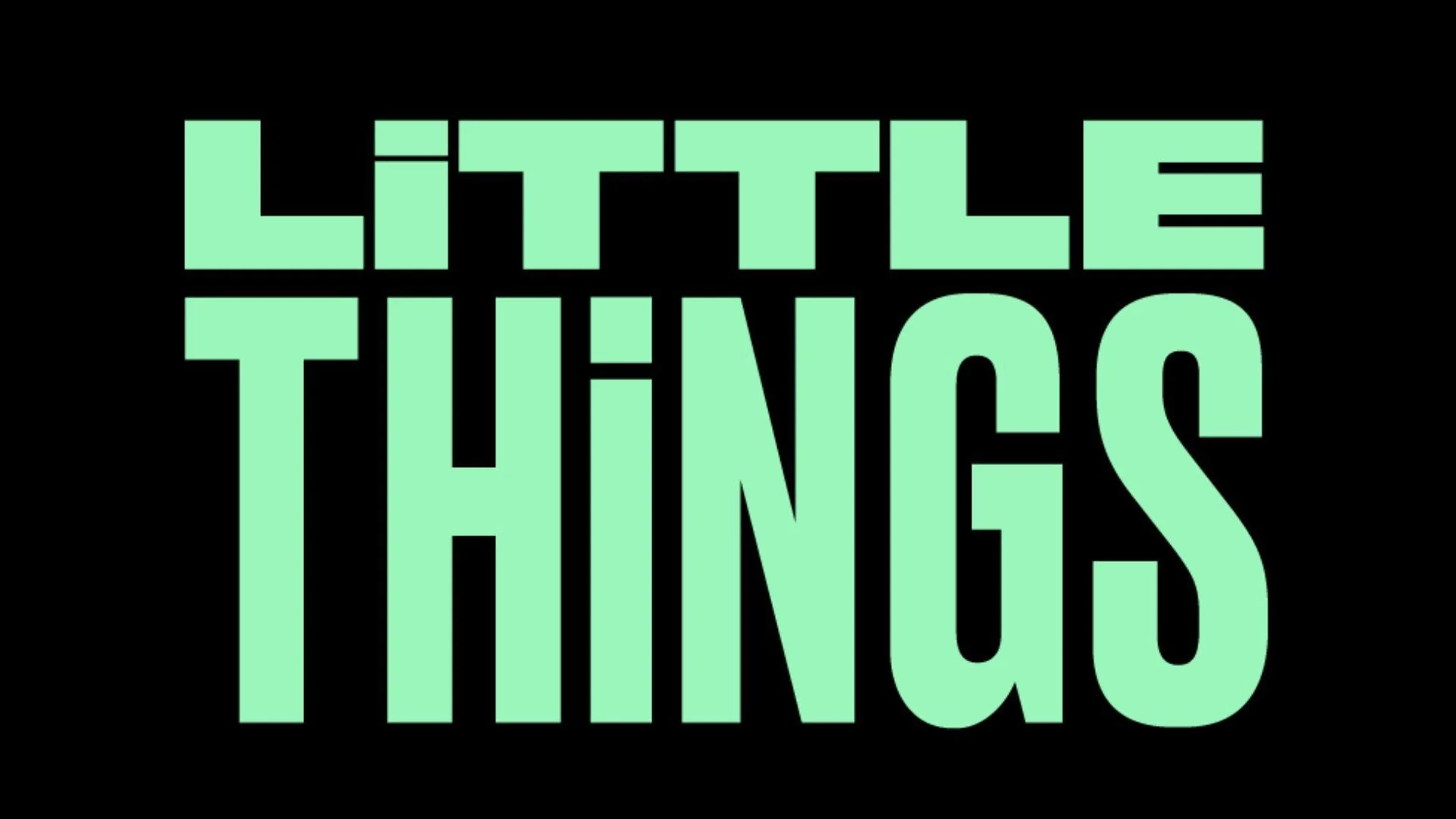 Little Things