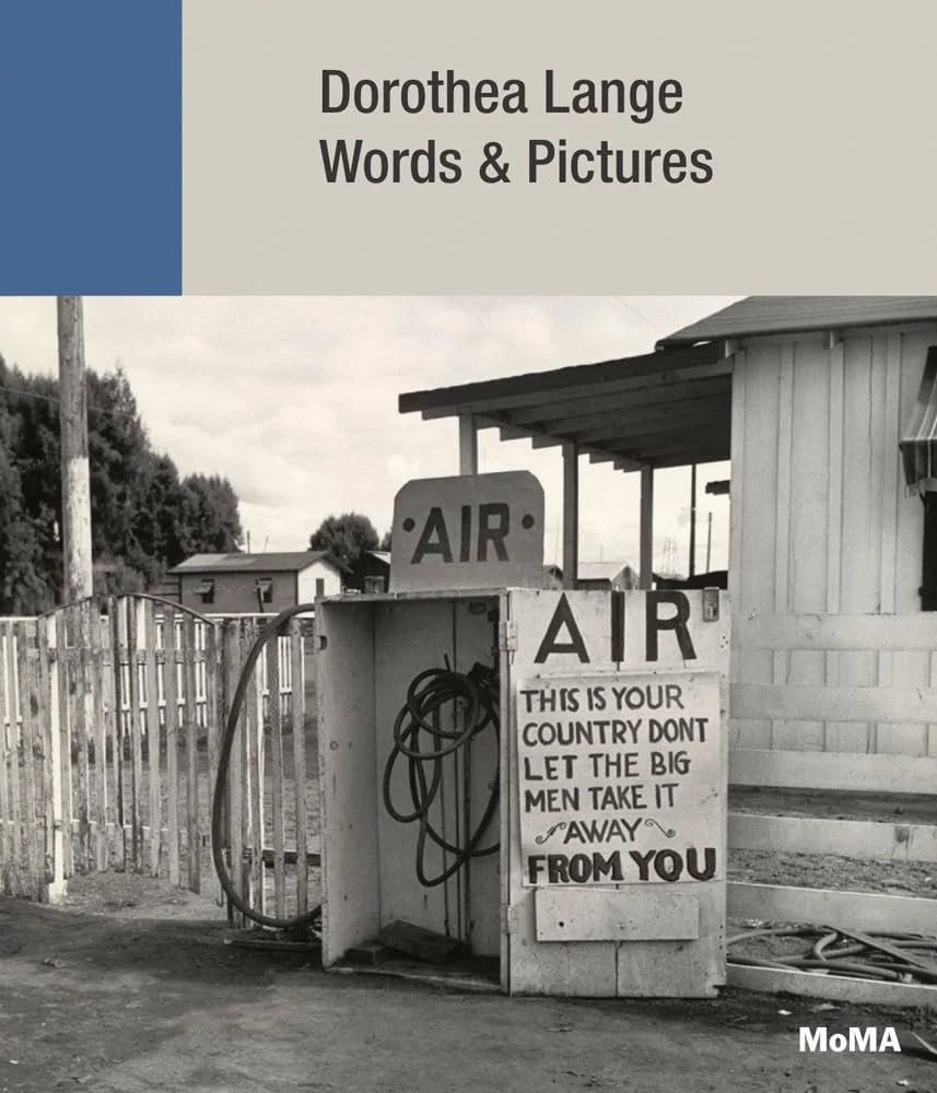 Words &amp; Pictures - Dorothea Lange. MOMA (New York)
