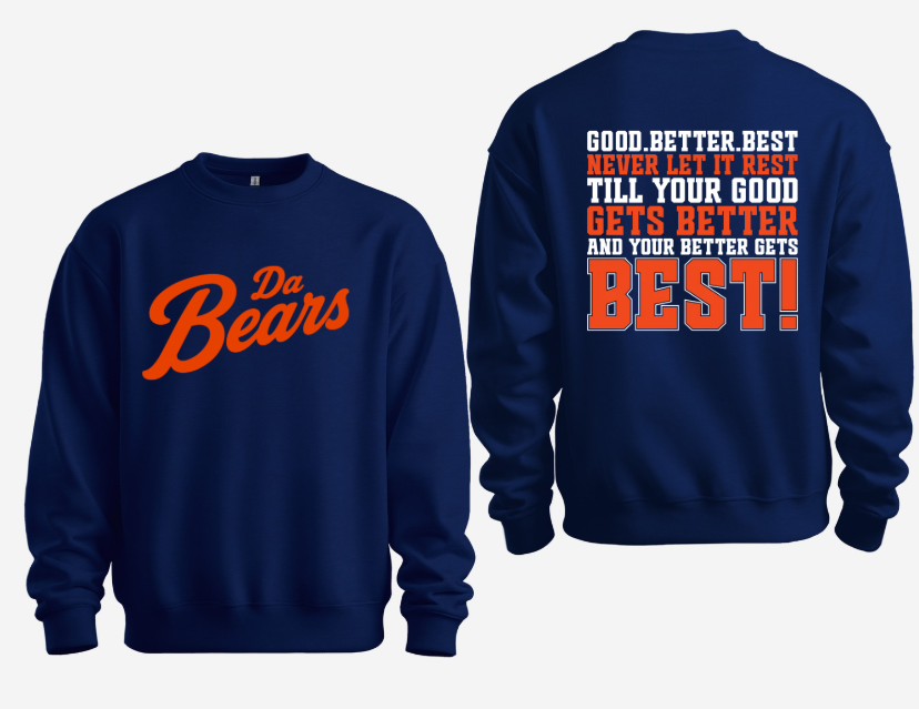 Da Bears w/ Good Better Best