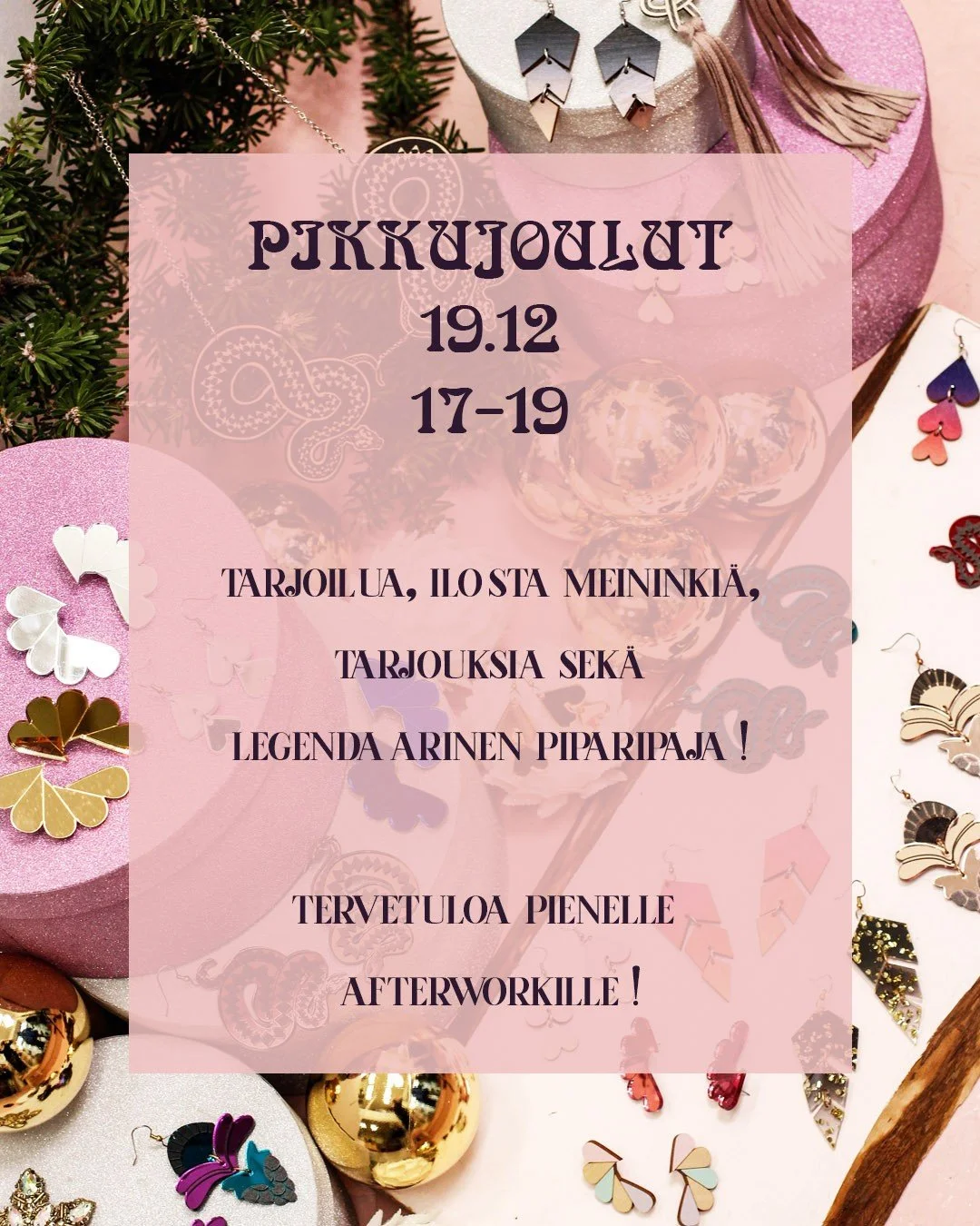 Tervetuloa pikkujouihin ensi perjantaina 19.12 kello 17-19. Pient&auml; tarjoilua, hieman gl&ouml;gi&auml; ja kuplia, letke&auml;&auml; meiniki&auml; sek&auml; legendaarinen piparipaja, jossa saat tehd&auml; oman piparkakku taidetoksesi! 

Tervetuloa