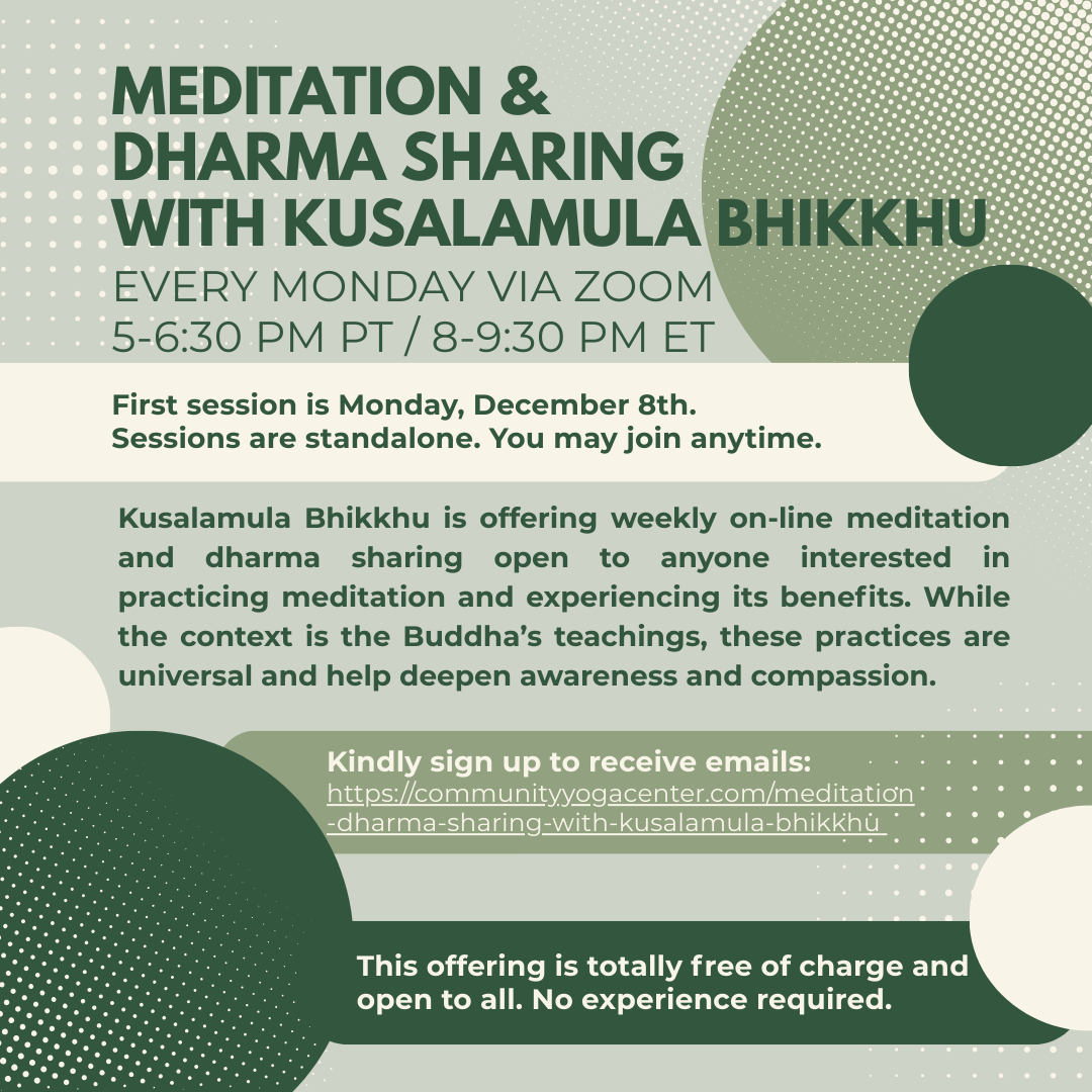 MEDITATION &amp; DHARMA SHARING WITH KUSALAMULA BHIKKHU 