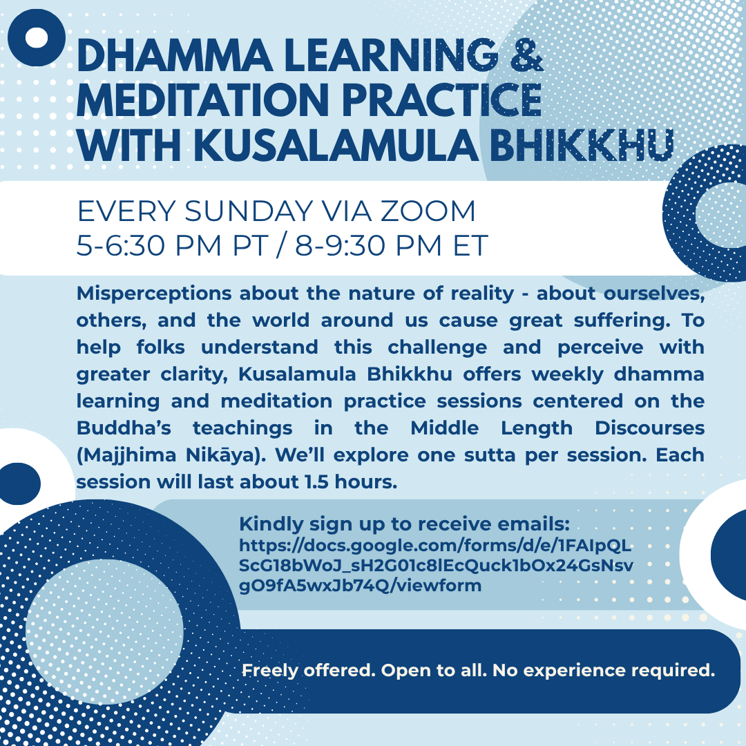 Dhamma Learning and Meditation Practice with Kusalamula Bhikkhu