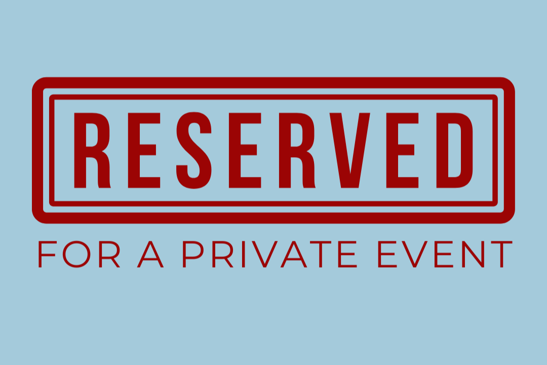 Reserved for a Private Event with Kylee   