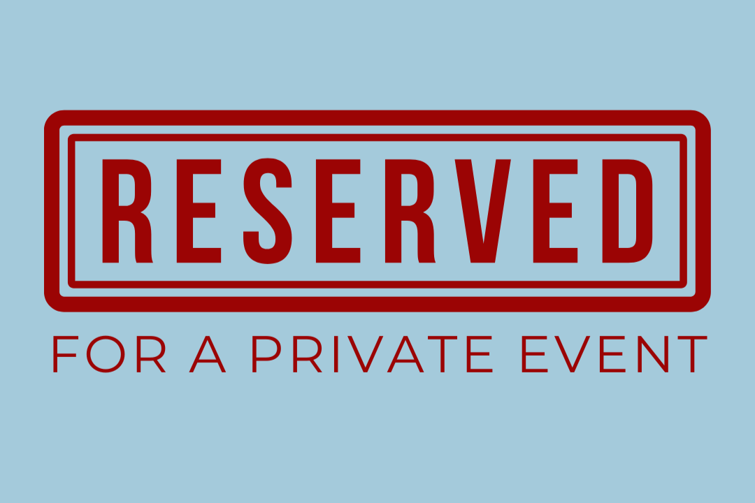 Reserved for a Private Event with Chelsea