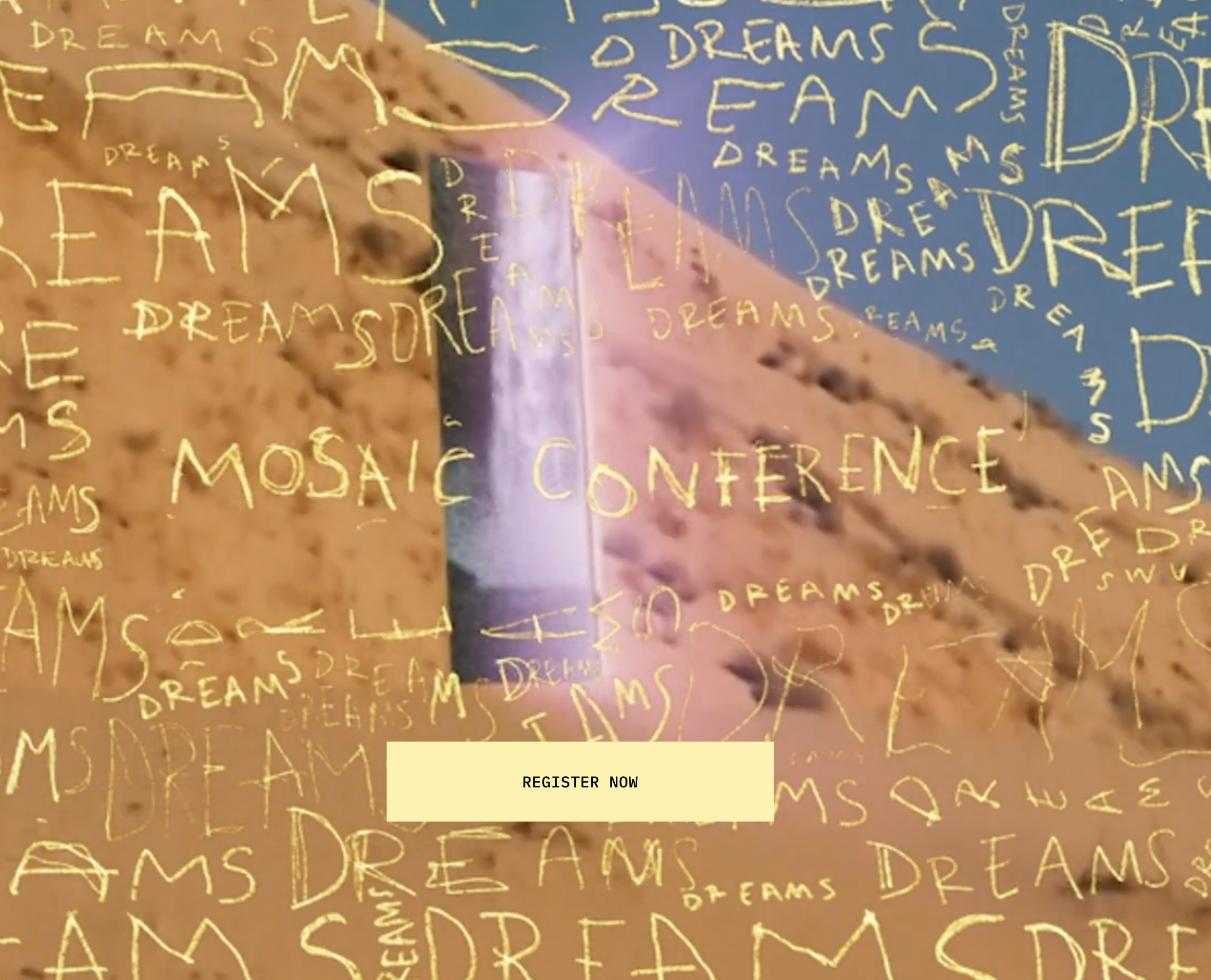 Abstract design featuring a desert landscape with blue sky and sand dunes. Overlaid with yellow handwritten text reading 'DREAMS', and 'CONFERENCE'. A button labeled 'REGISTER NOW' is at the bottom.