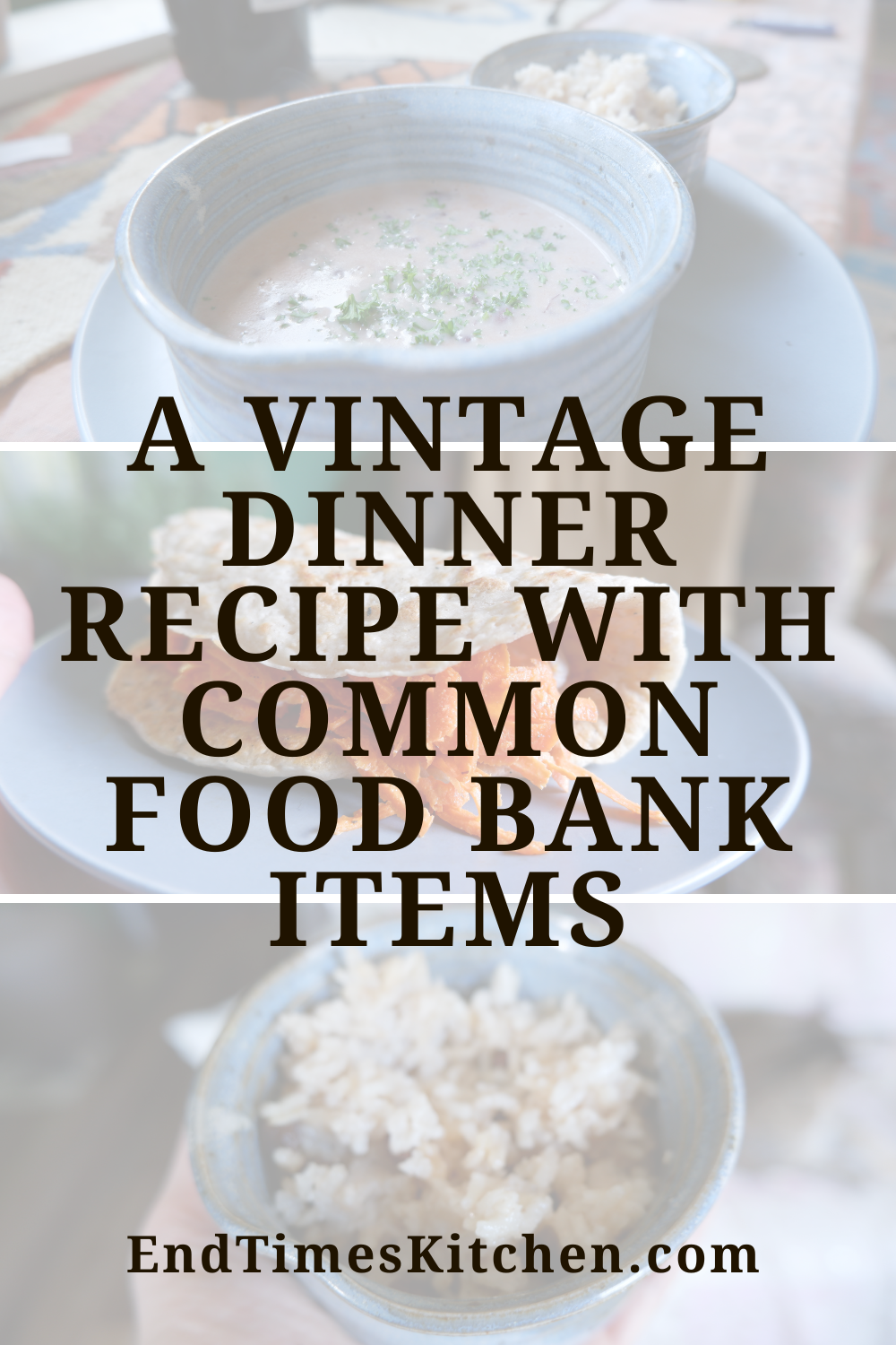 A Vintage Dinner Recipe with Common Food Bank Items | End Times Kitchen