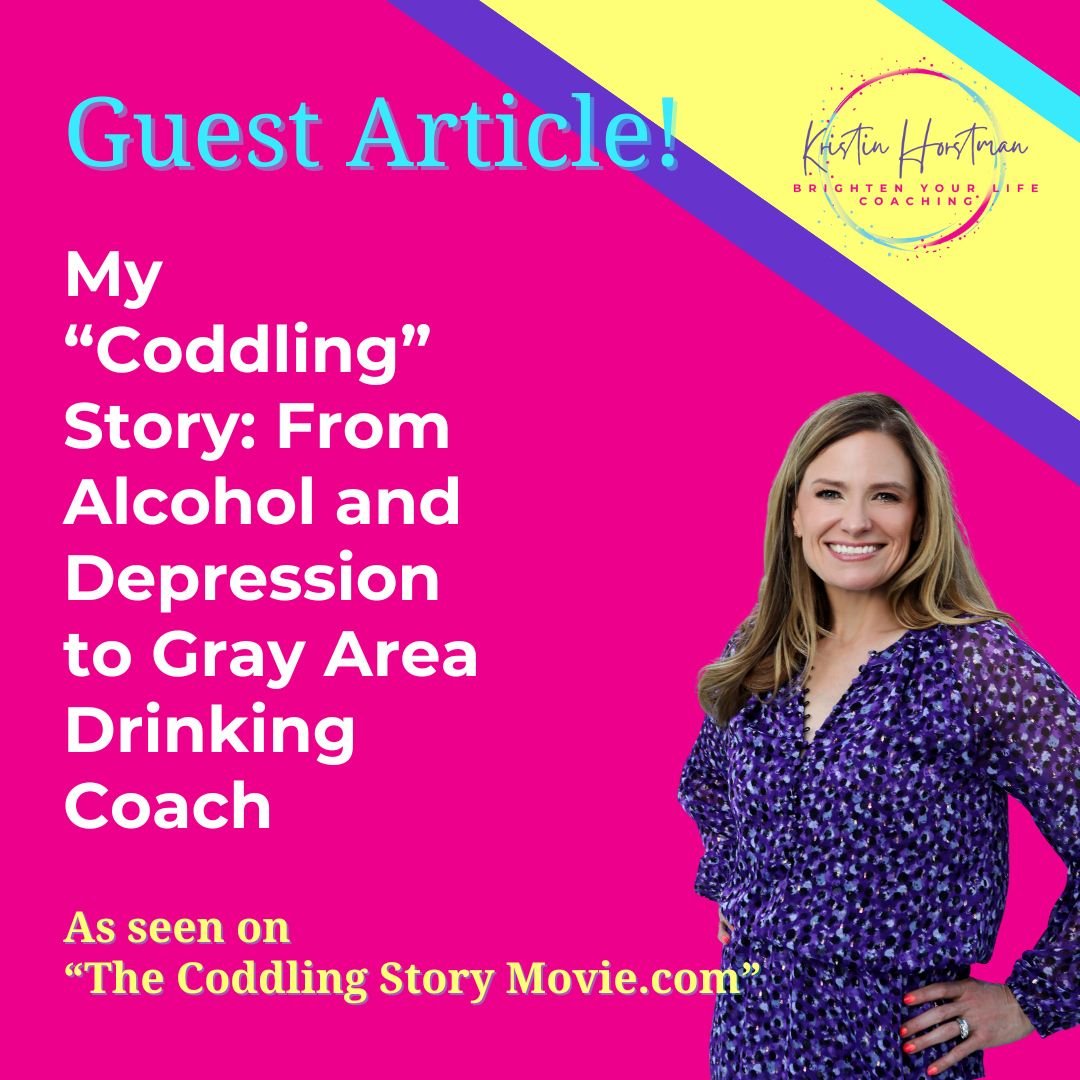 Blog cover for guest article 'My "coddling" Story: From Alcohol and Depression to Gray Area Drinking Coach