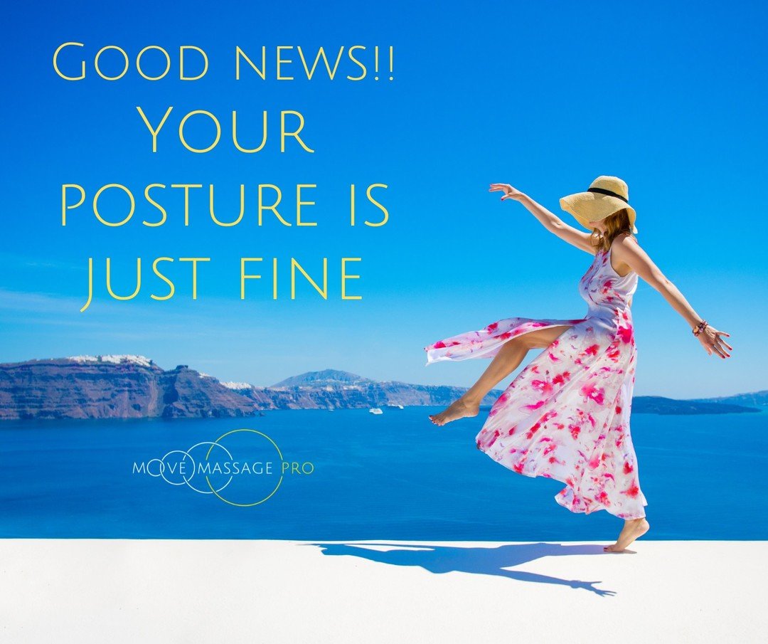 Whatever your problem is, it's almost certainly not you posture.