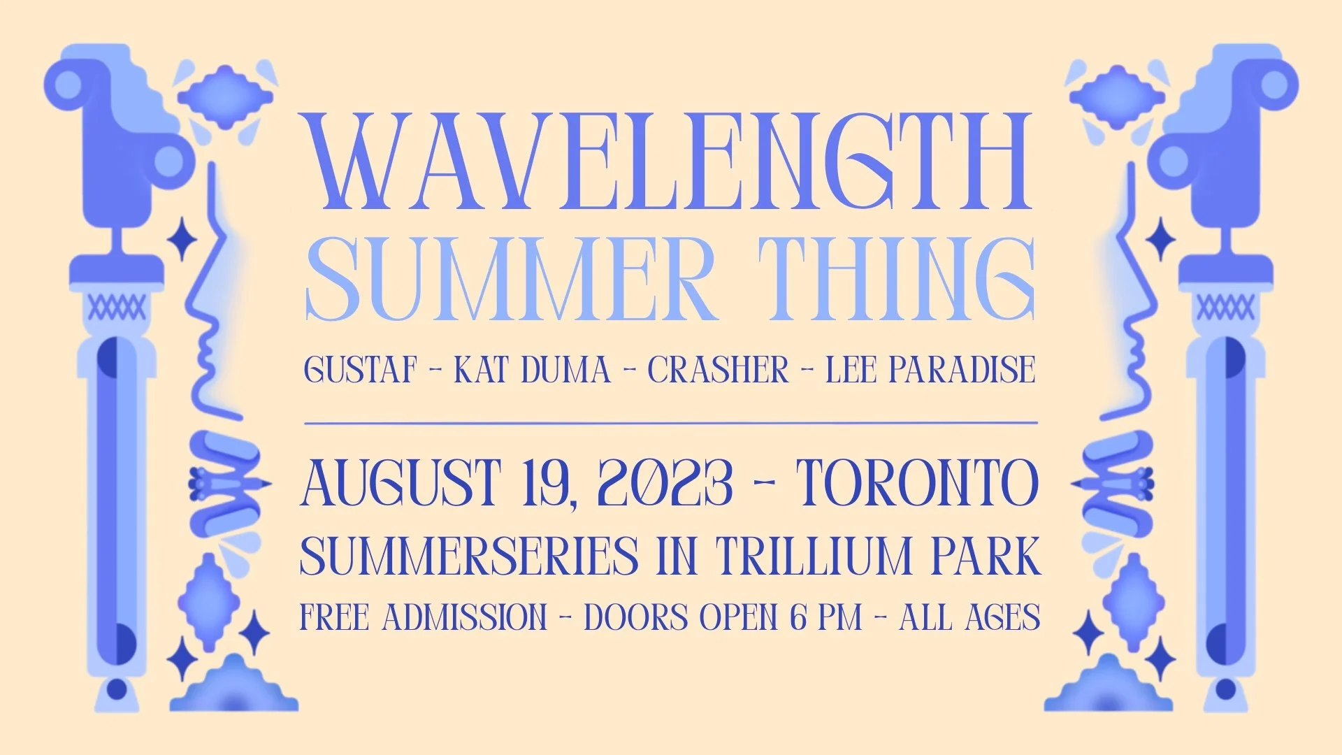 Event poster with blue decorative accents, announcing 'WAVELENGTH SUMMER THING' on August 19, 2023, in Toronto at Trillium Park, featuring Gustaf, Kat Duma, Crasher, and Lee Paradise. Free entry, doors open at 6 pm, all ages welcome.