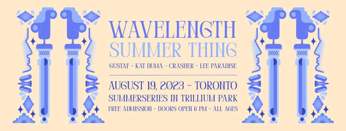 Event poster for 'Wavelength Summer Thing' concert featuring Gustaf, Kat Duma, Crasher, and Lee Paradise. Scheduled for August 19, 2023, at Trillium Park, Toronto, part of the Summerseries. Free entry, doors open at 6 PM, caters to all ages. Decorative blue and beige design elements.