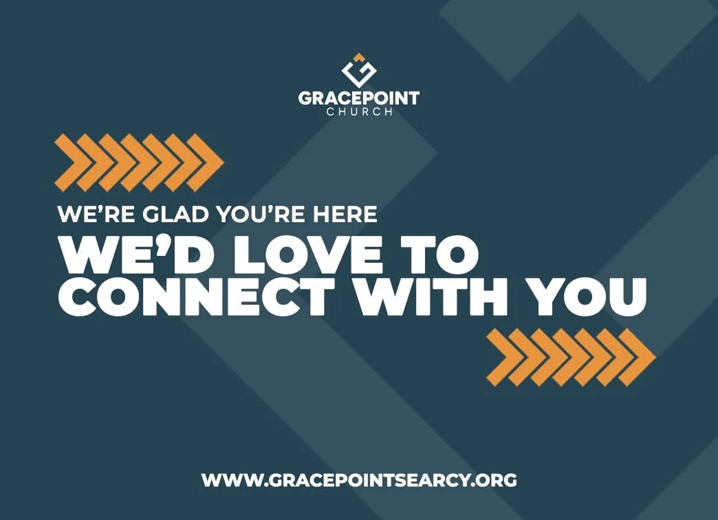 Graphic design for Gracepoint Church with the message 'We're glad you're here. We'd love to connect with you,' and the church website address www.gracepointsearcy.org, featuring orange arrows and a dark blue background.