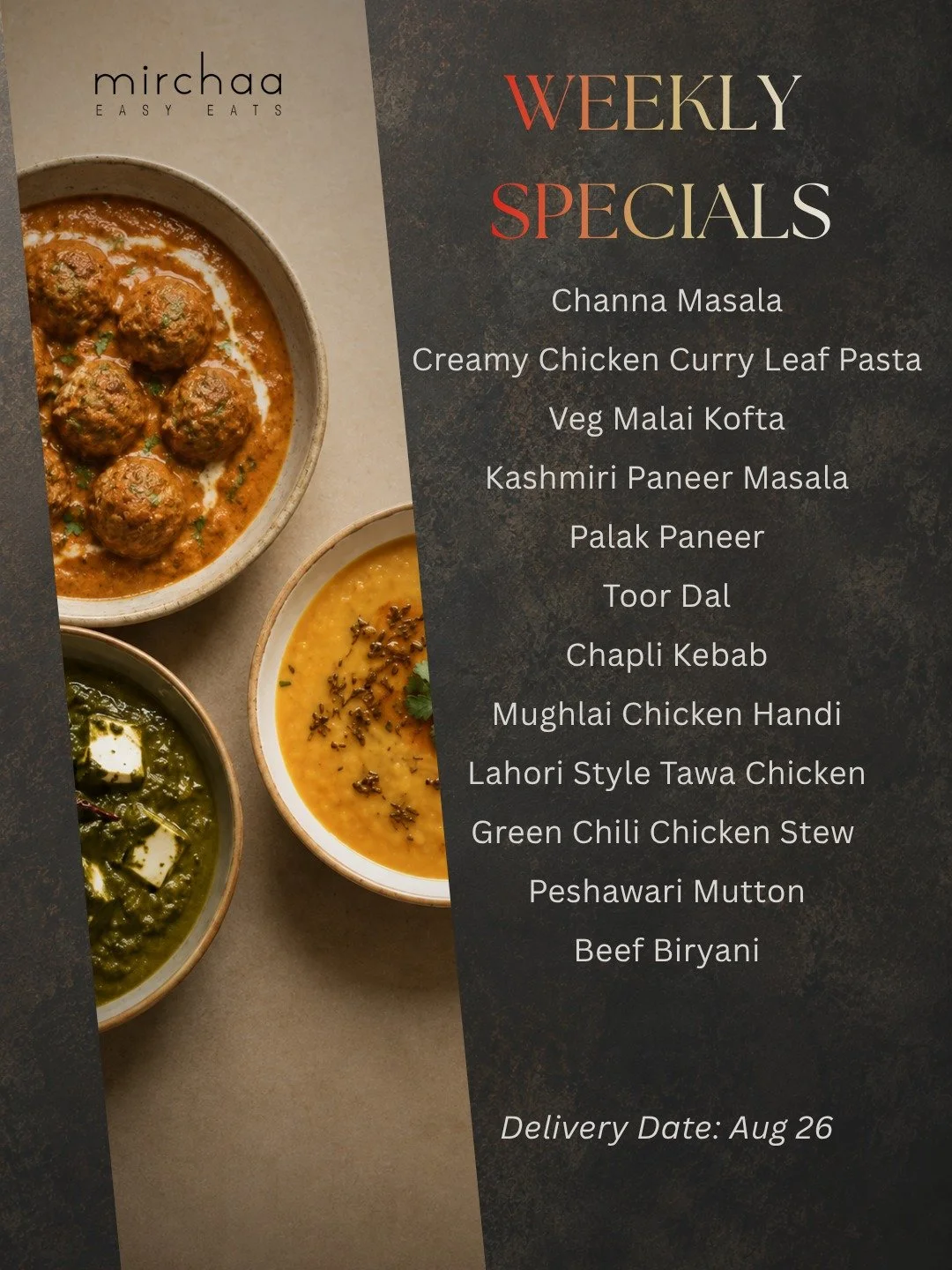 A fresh lineup of Mirchaa favorites, made for your week.  Order before 3 pm on Sunday, Aug 23 at mirchaa.com

#MealDelivery #SouthAsianFood #HalalMeals #WeeklyMenu #tampafoodie
