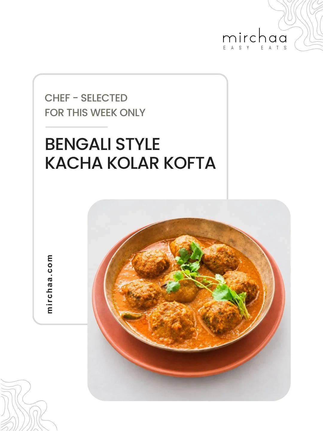Introducing Bengali-Style Kacha Kolar Kofta. A delicious Bengali-inspired delicacy made with aromatic spices and packed with authentic desi flavours. Available to order at mirchaa.com

#ChefSelected #ReadyToEat #TampaFoodie #MealDelivery