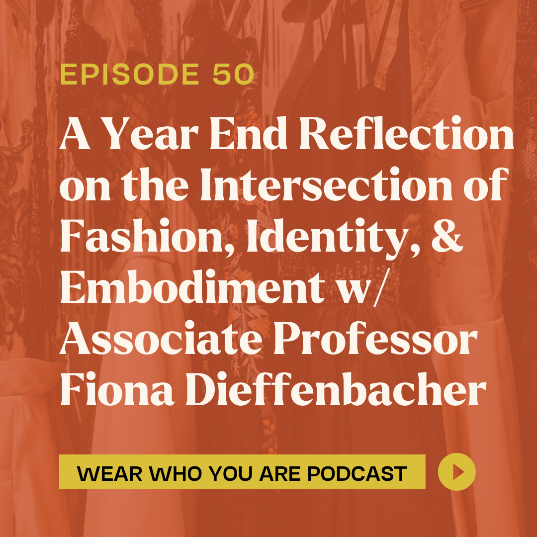 Dressing the Soul: Identity, Spirituality, and Style w/ Associate Professor Fiona Dieffenbacher