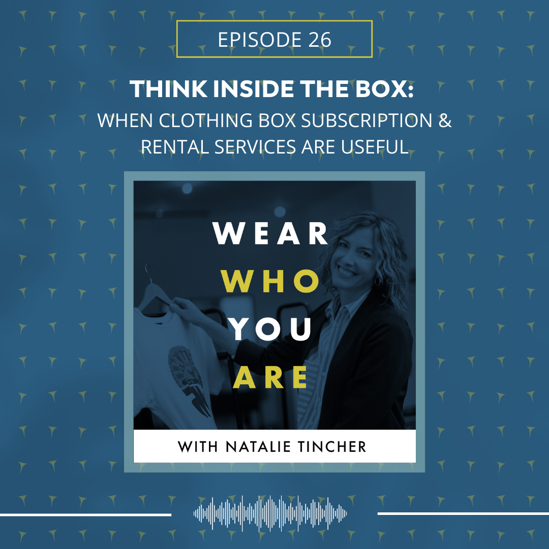 Think Inside the Box: When Clothing Subscription Box &amp; Rental Services Are Useful