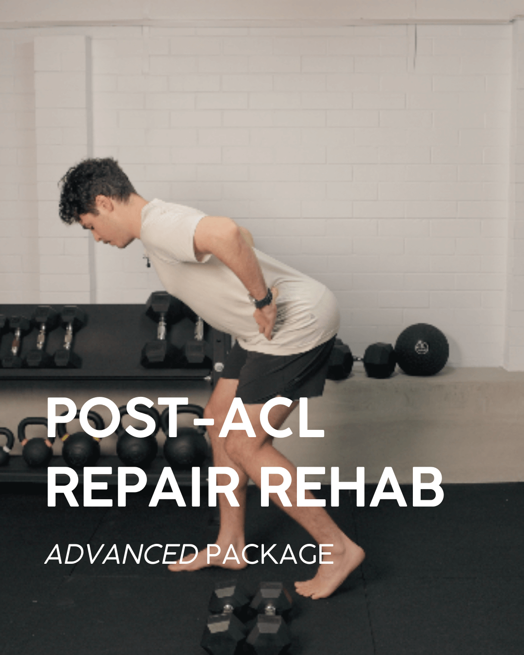 ACL REHAB - ADVANCED PACKAGE