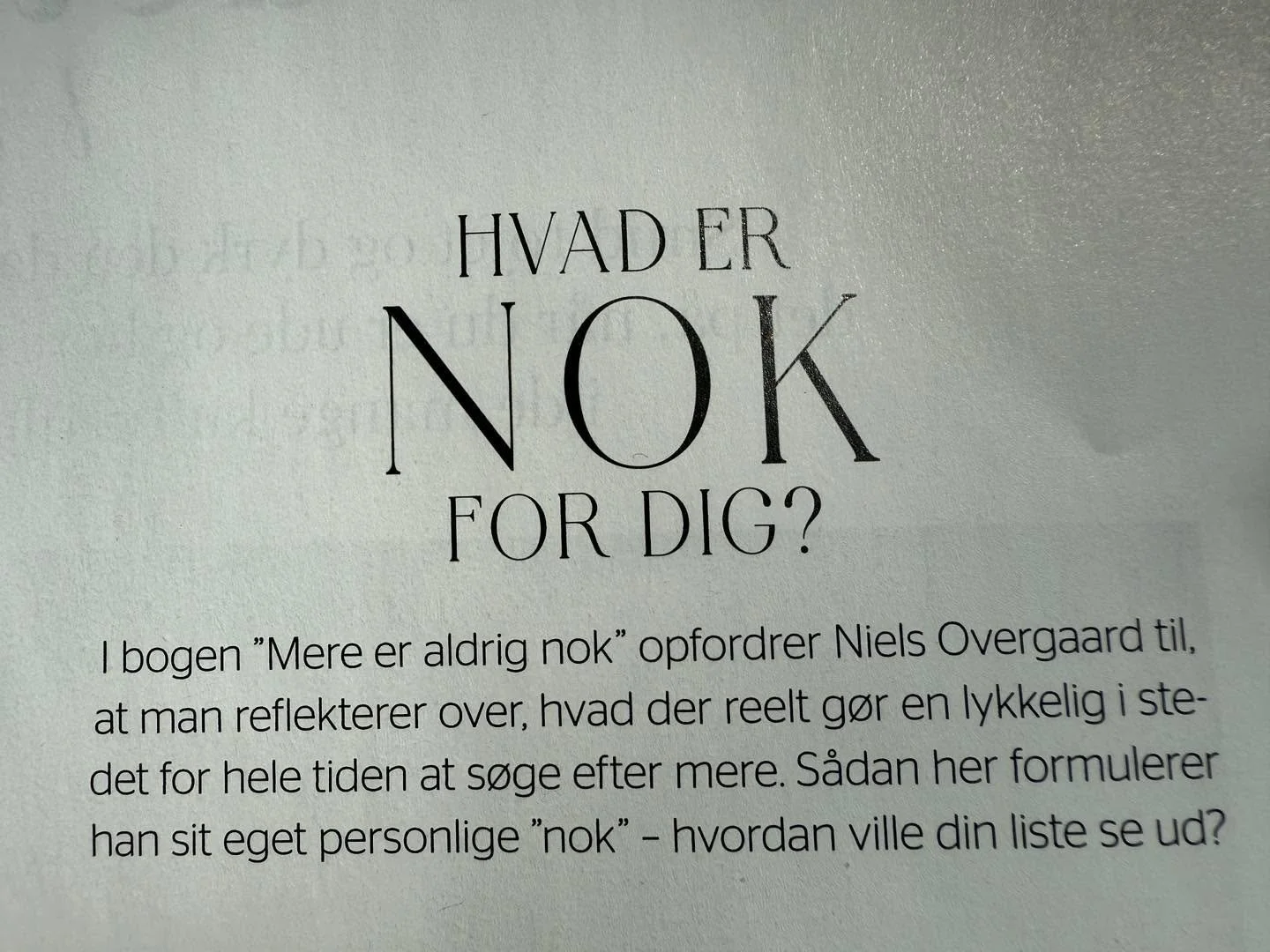 Citat fra artikel i Alt for damerne 30/2025. Hvad er nok for dig? I karrieren og arbejdslivet. Ofte har  vi fokus p&aring; udvikling og mere, men m&aring;ske ligger der skjulte skatte gemt i at finde sit &ldquo;nok.&rdquo; Uden at sidde tilbage med f
