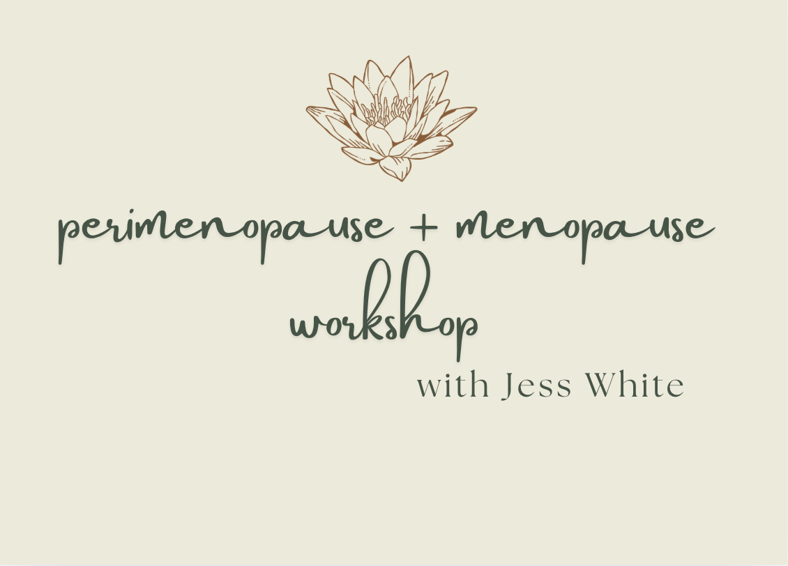 Perimenopause + Menopause Workshop