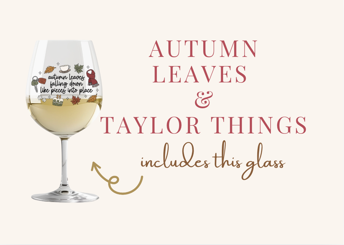 Autumn leaves and Taylor things wine night