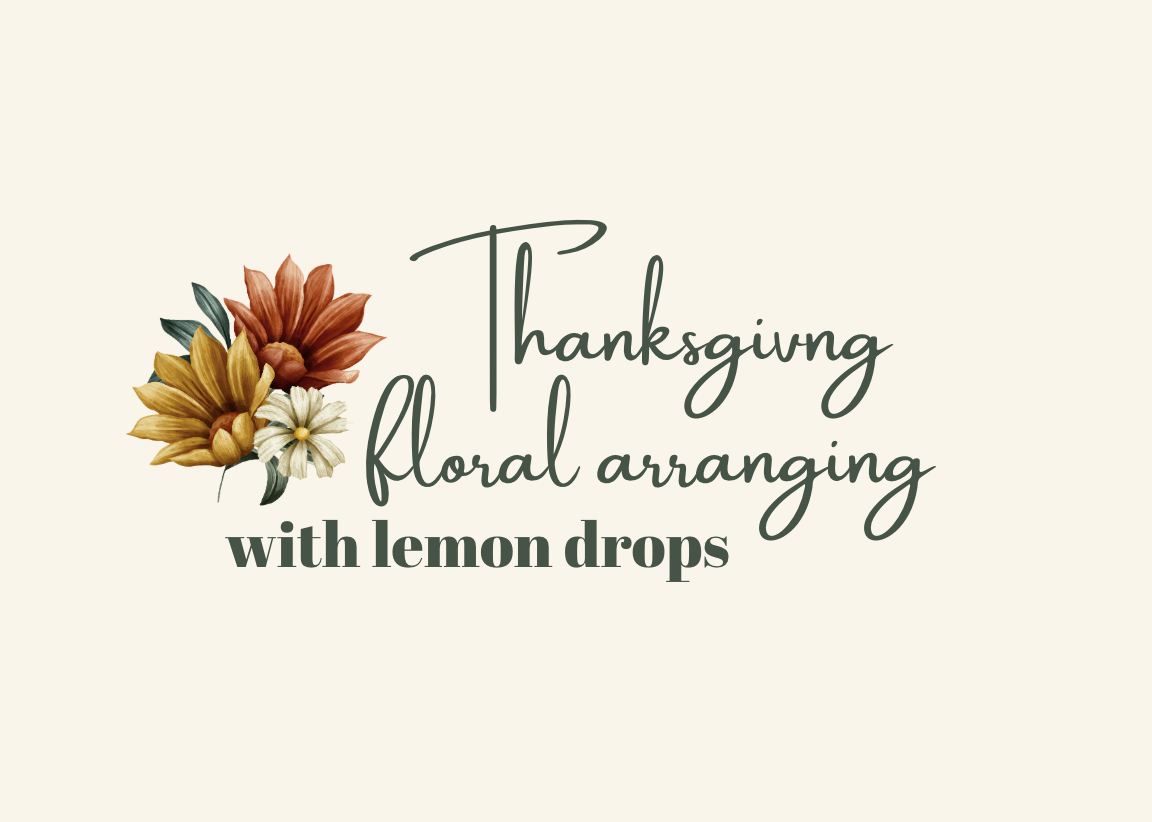 Thanksgiving Floral Arranging Workshop