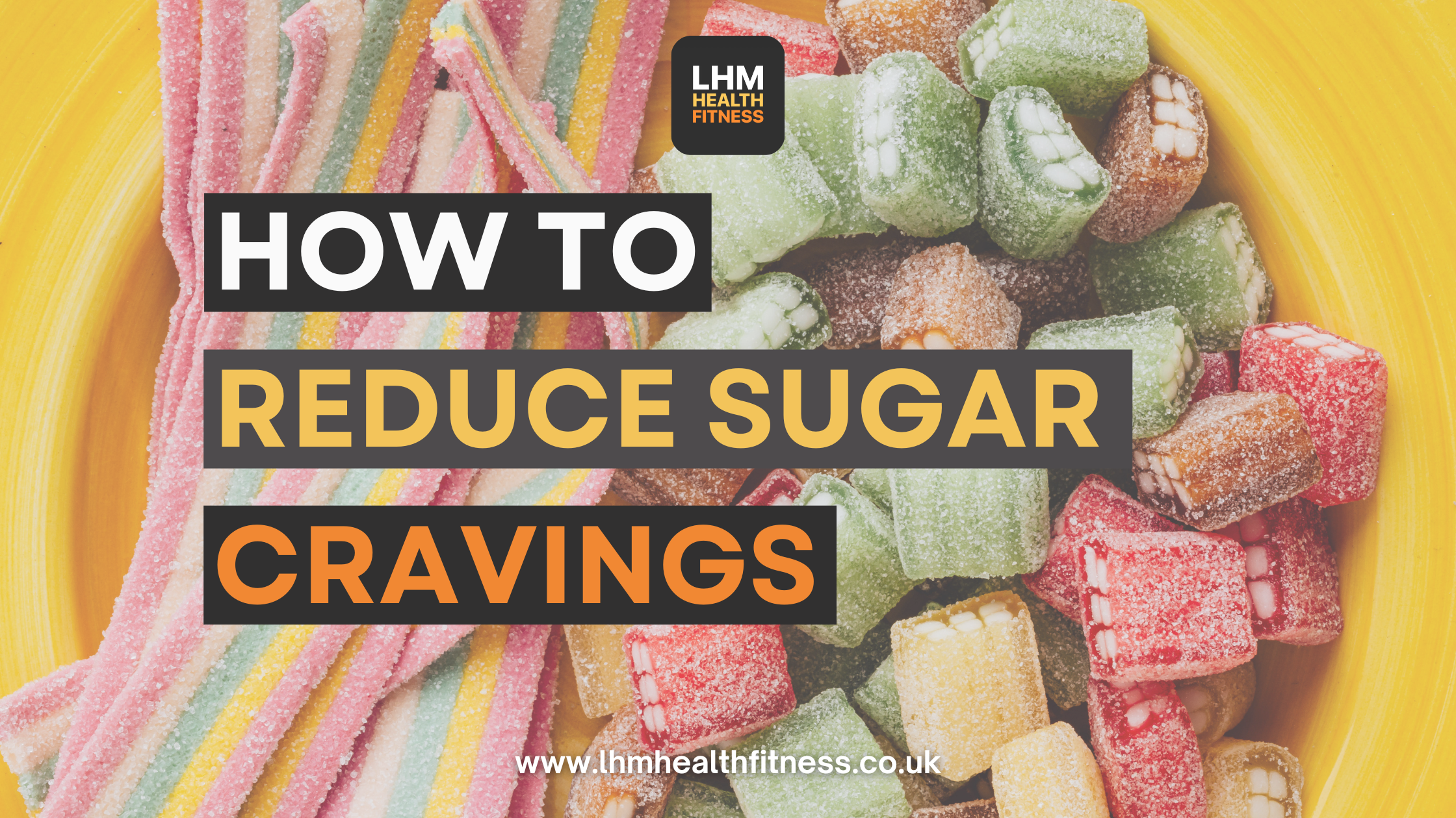 How to Reduce Sugar Cravings