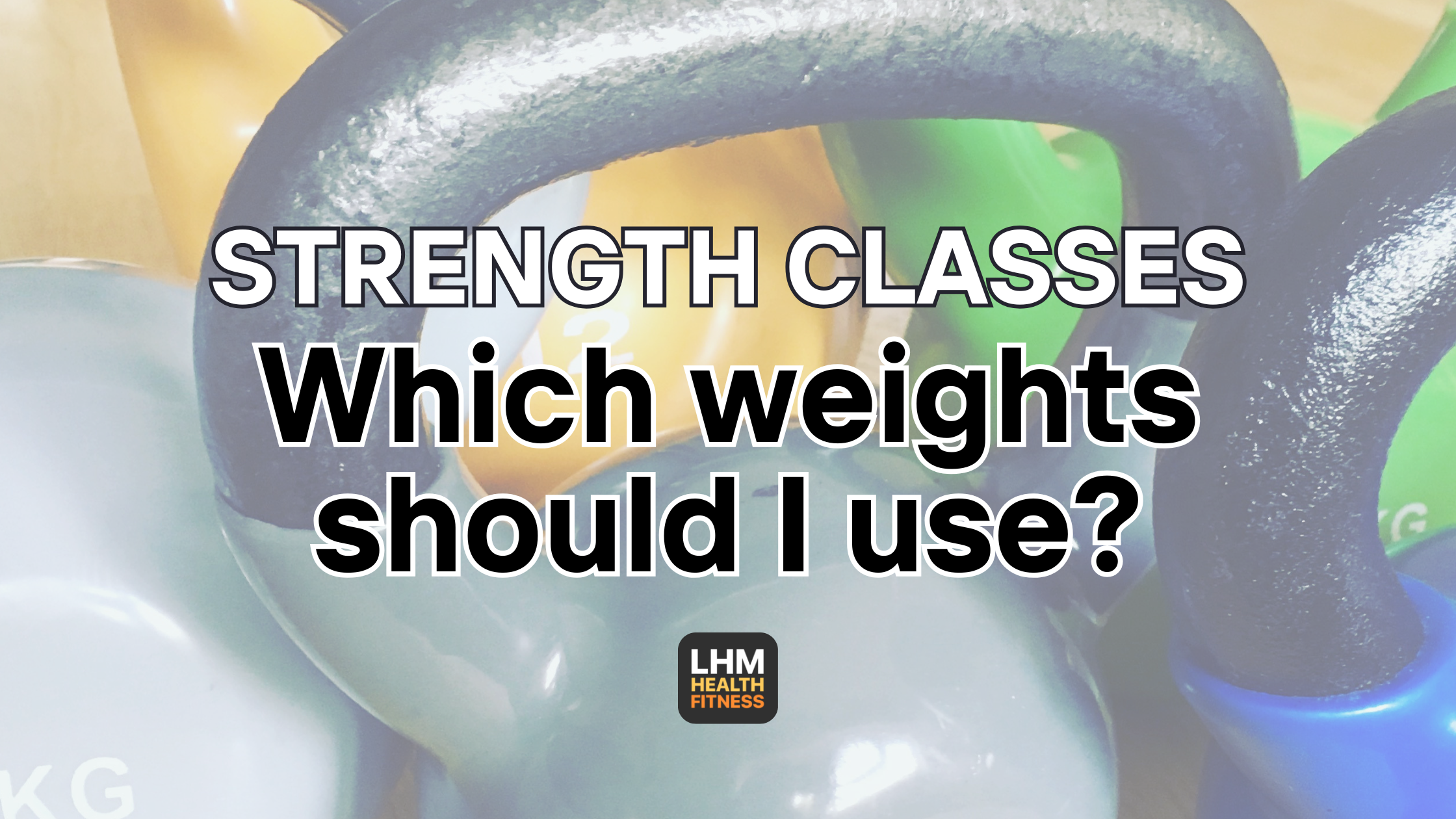 Strength Classes: Which weights should I start with?
