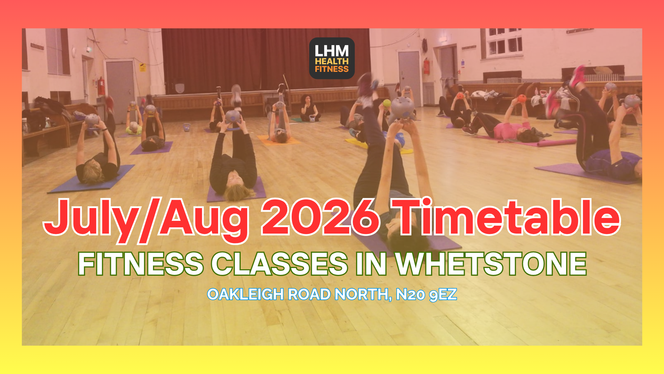 Fitness Classes in Whetstone Mid-Summer Timetable July/Aug 2026