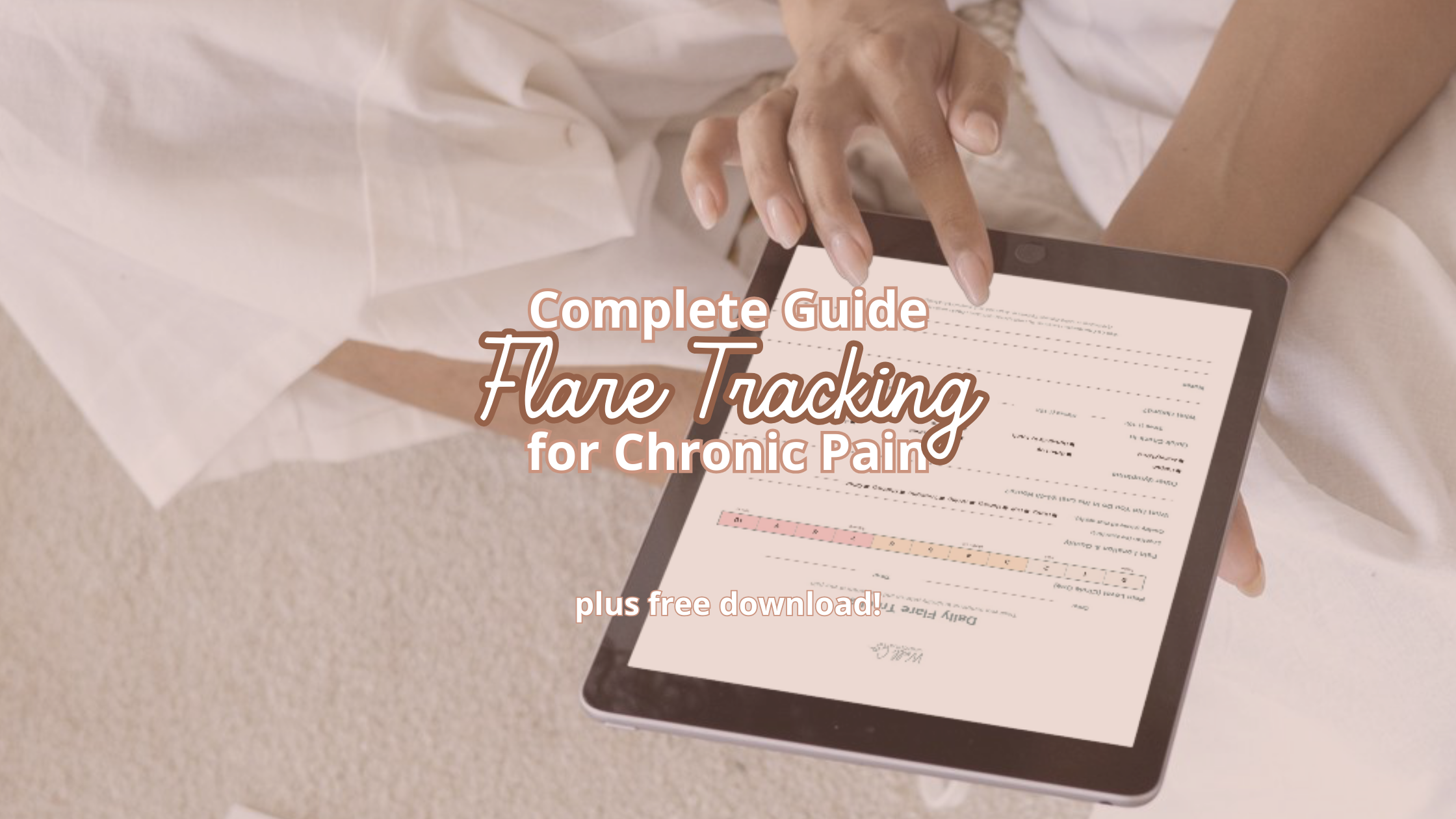 The Complete Guide to Flare Tracking for Chronic Pain, EDS, and Hypermobility