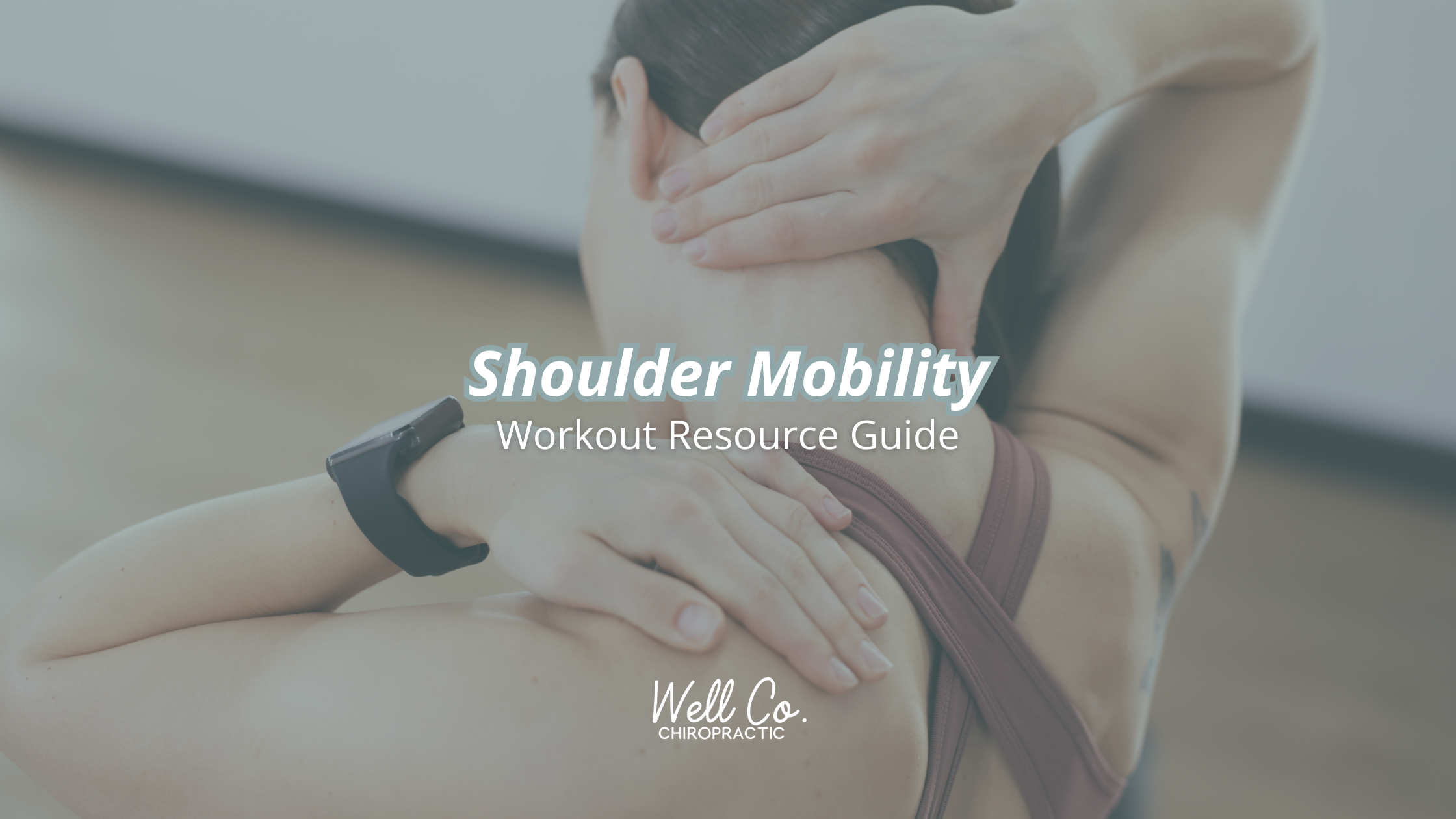 Shoulder Mobility Resource Guide
