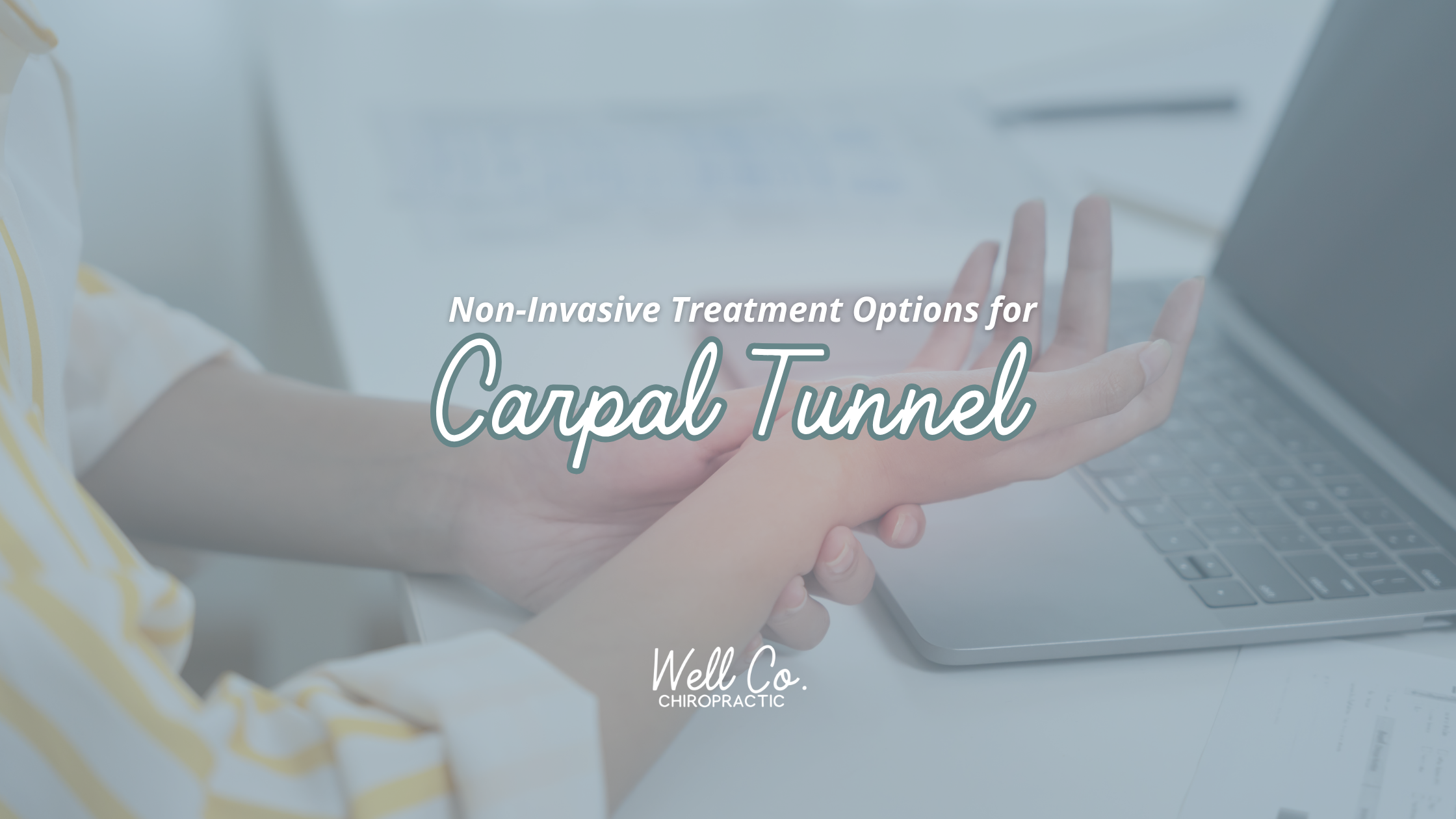 Carpal Tunnel Treatment in Sarasota: A Whole-Arm Approach