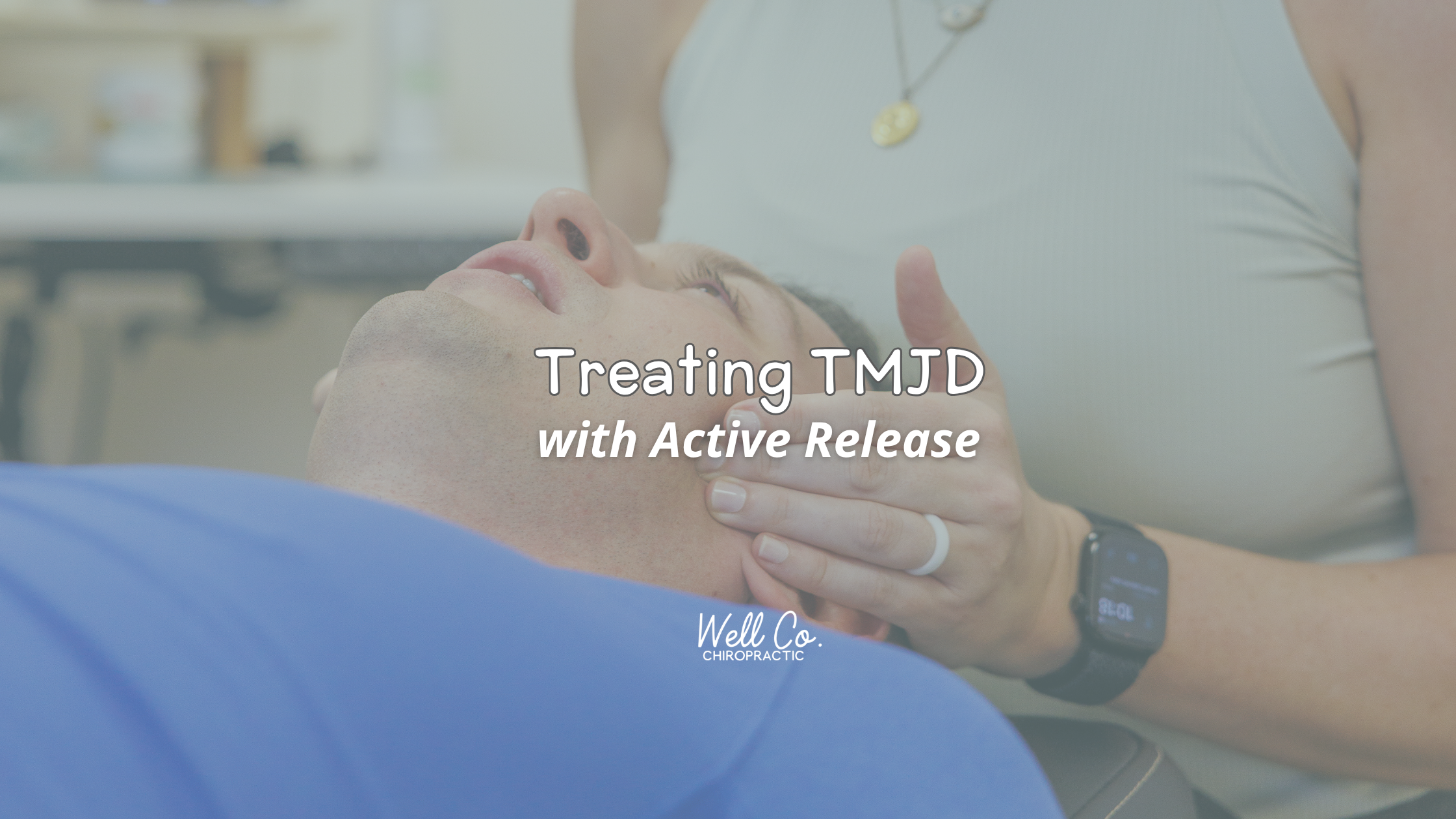 TMJD: The Anatomy Behind Jaw Pain and How Active Release Technique Helps