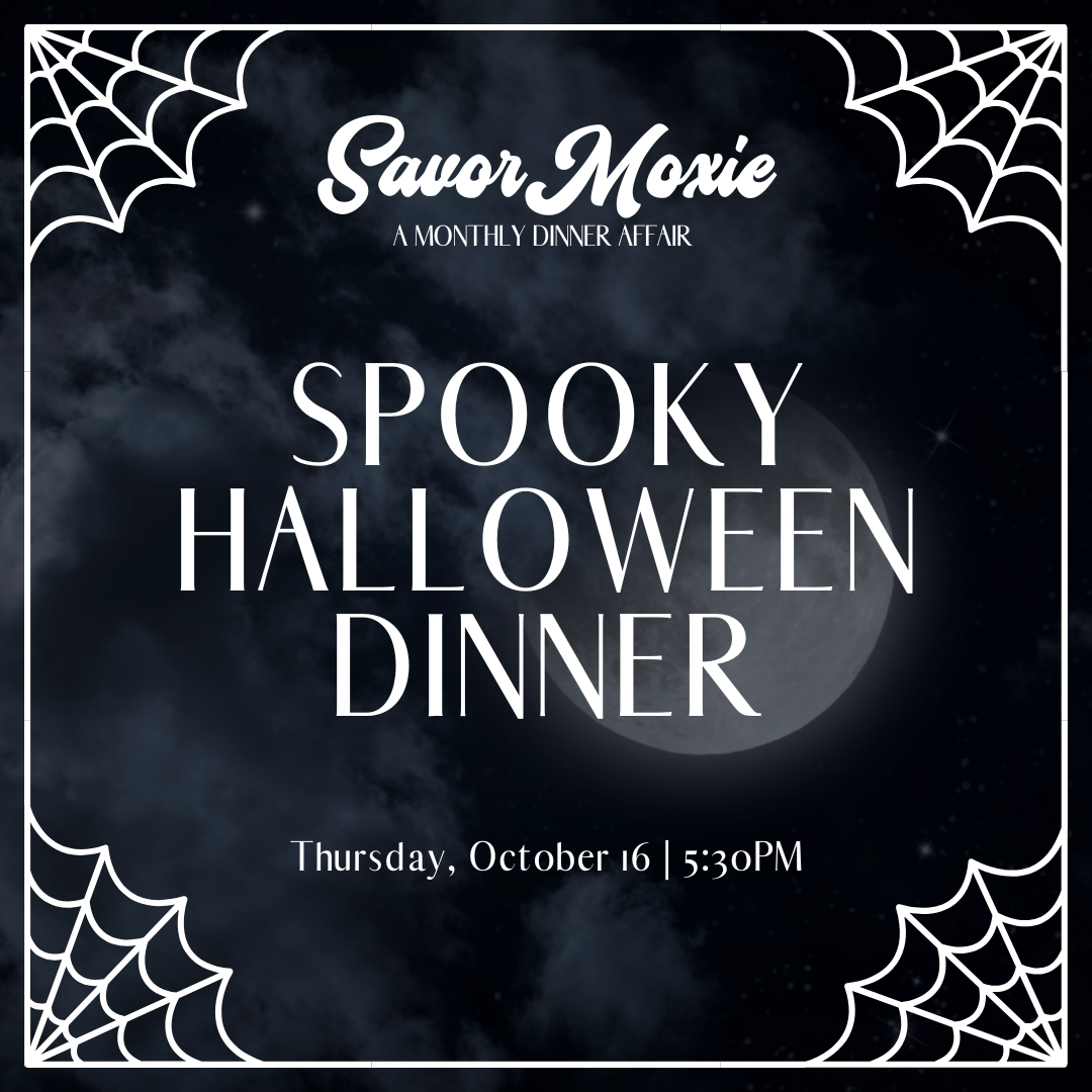 Savor Moxie - October - Spooky Halloween