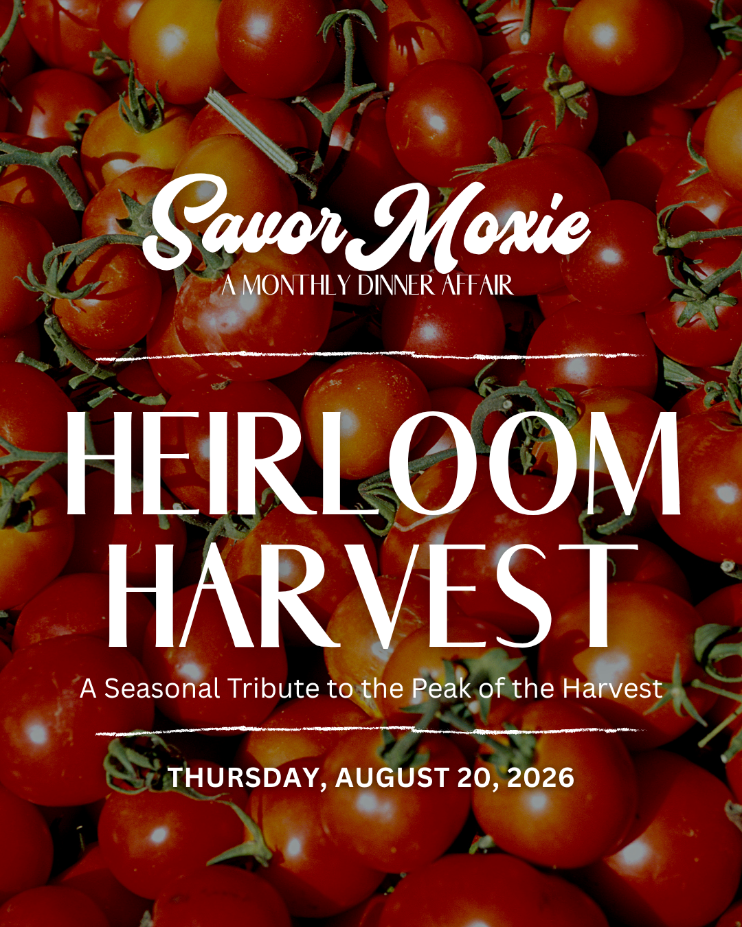 Savor Moxie - August - Heirloom Harvest