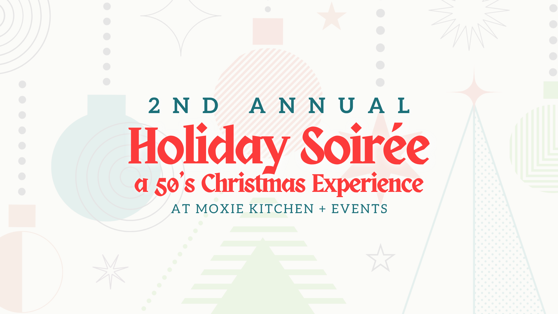 2nd Annual Holiday Soiree- A 50’s Christmas Experience 