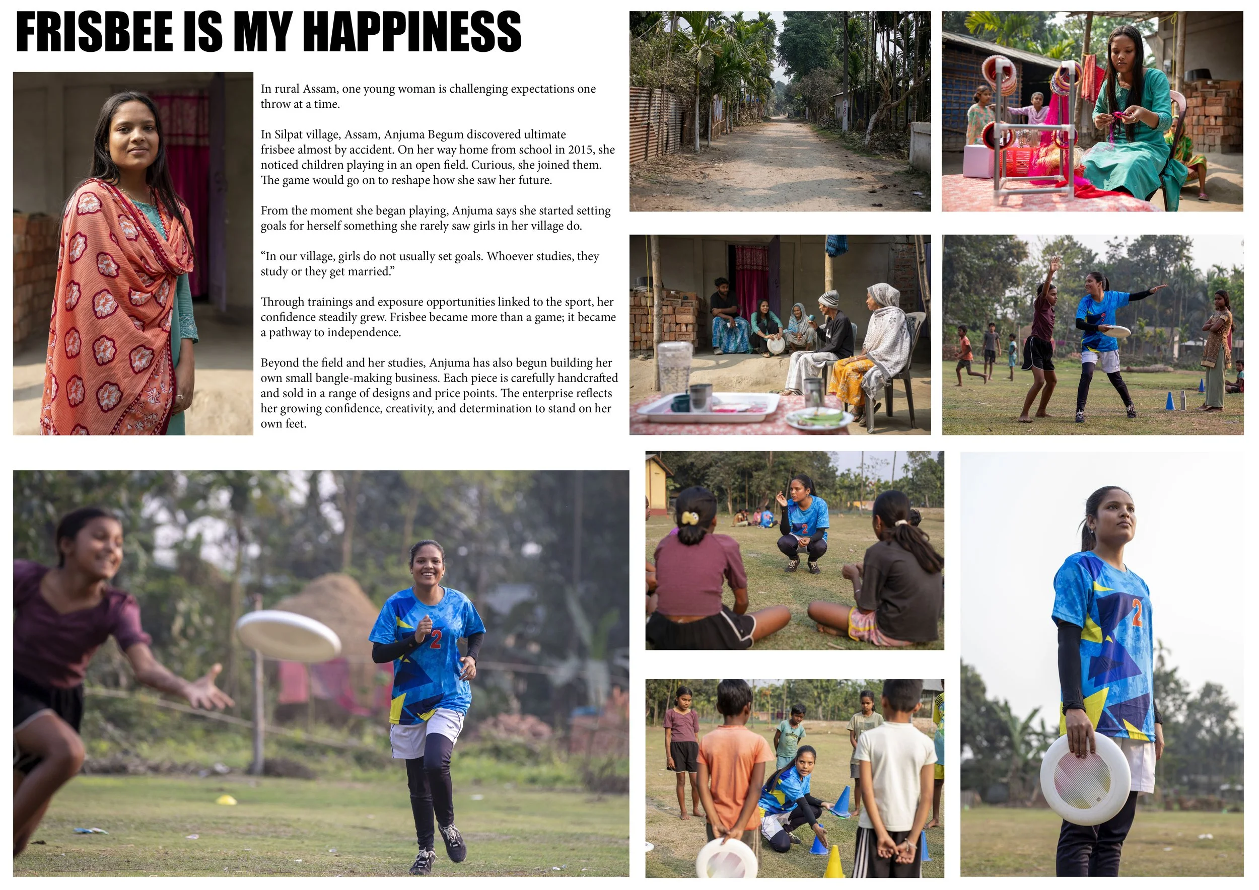 One of the projects I worked on was “Frisbee Is My Happiness,” a photo essay documenting the journey of Anjuma Begum from Silpat village, Assam, and how playing ultimate Frisbee helped her build confidence, leadership, and independence.